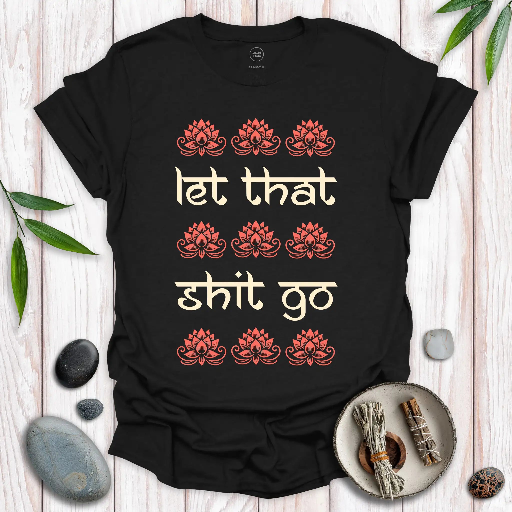 Let That Shit Go II T-Shirt