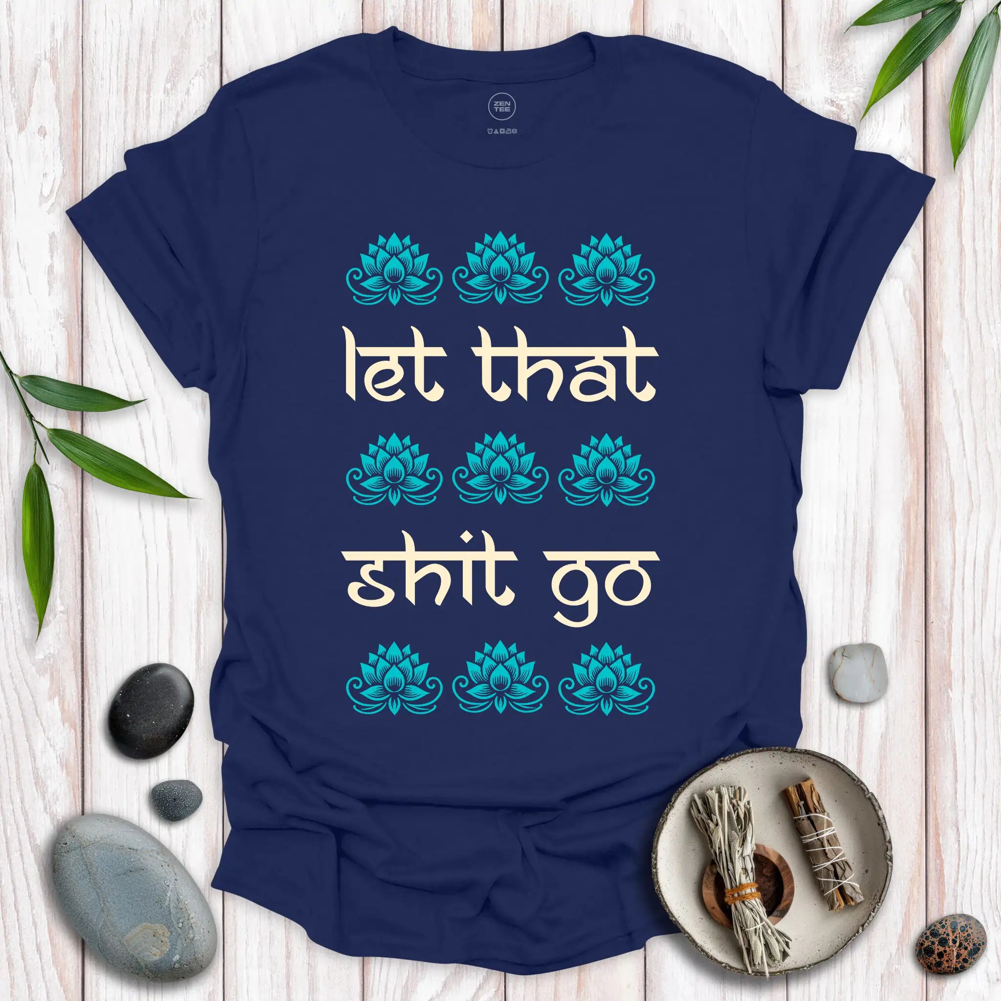 Let That Shit Go II T-Shirt