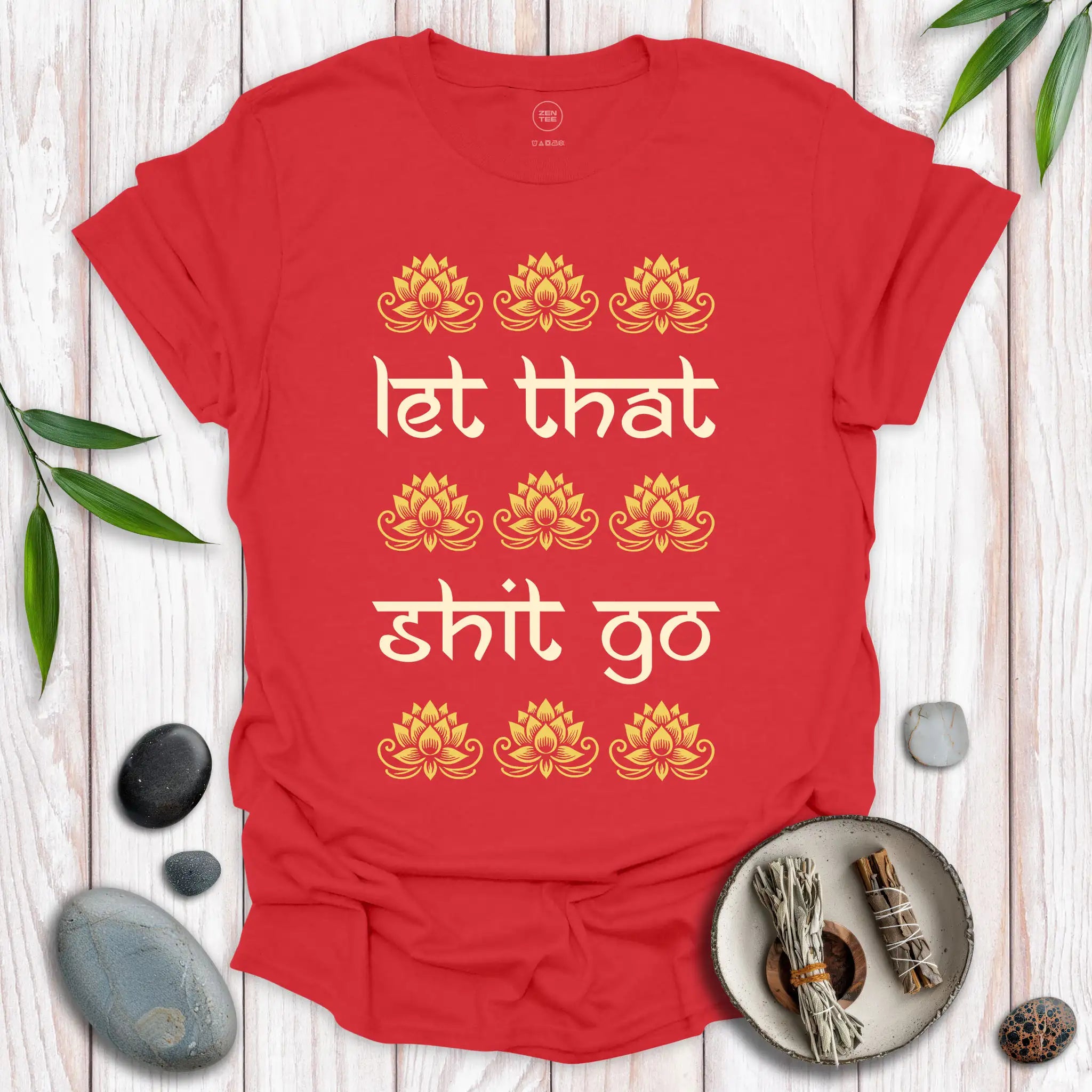Let That Shit Go II T-Shirt