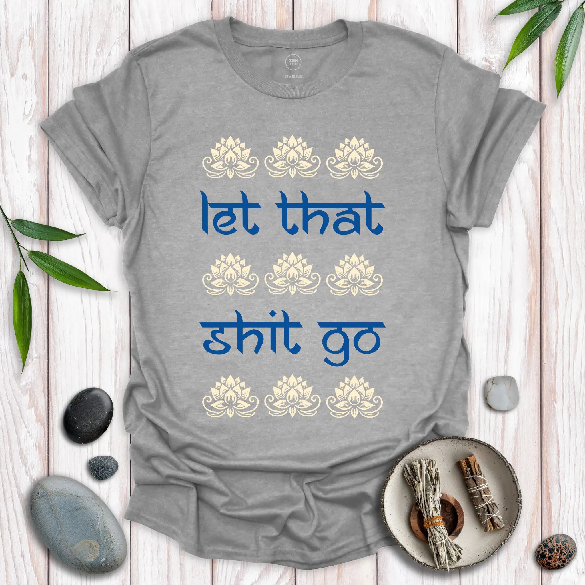 Let That Shit Go II T-Shirt