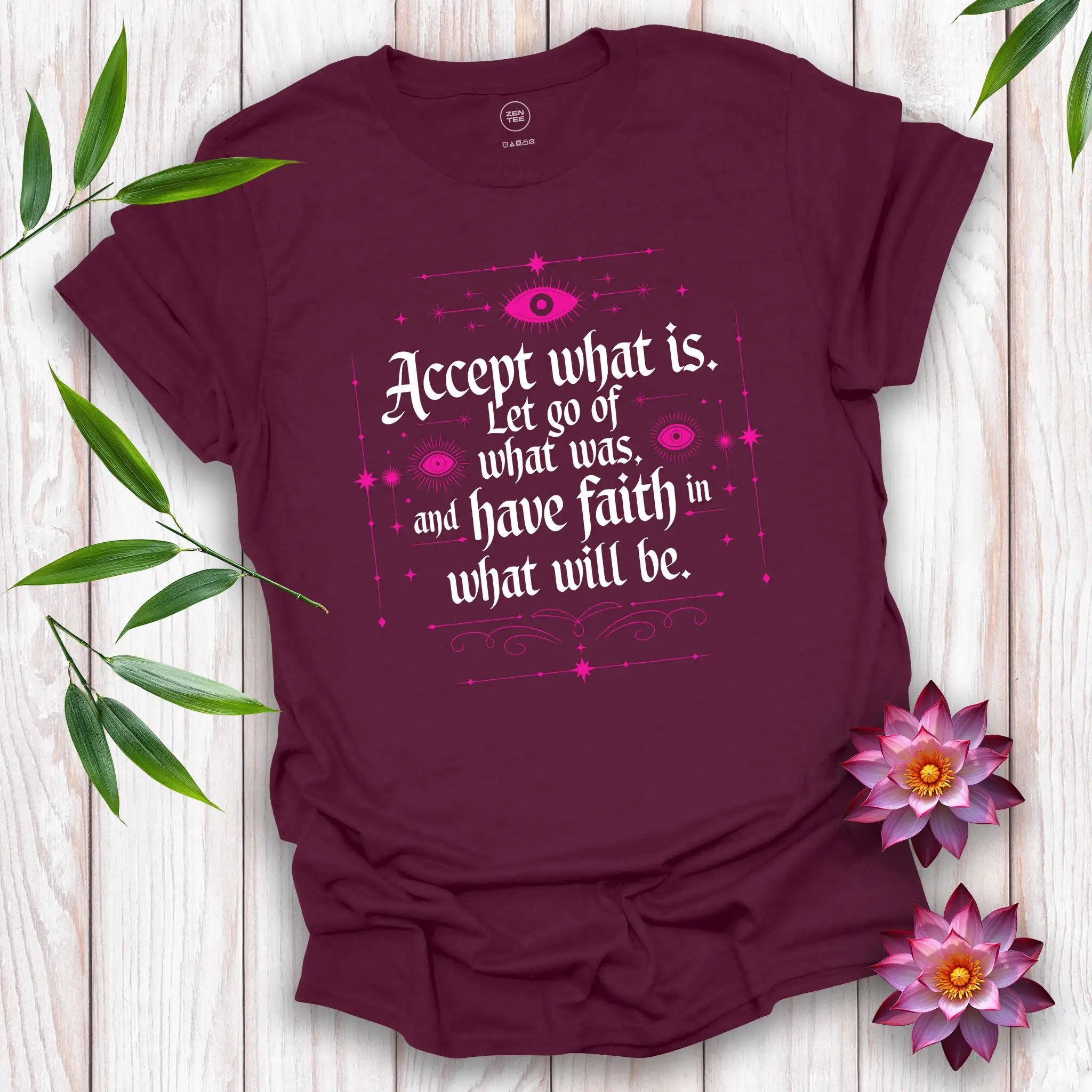Accept What Is T-Shirt