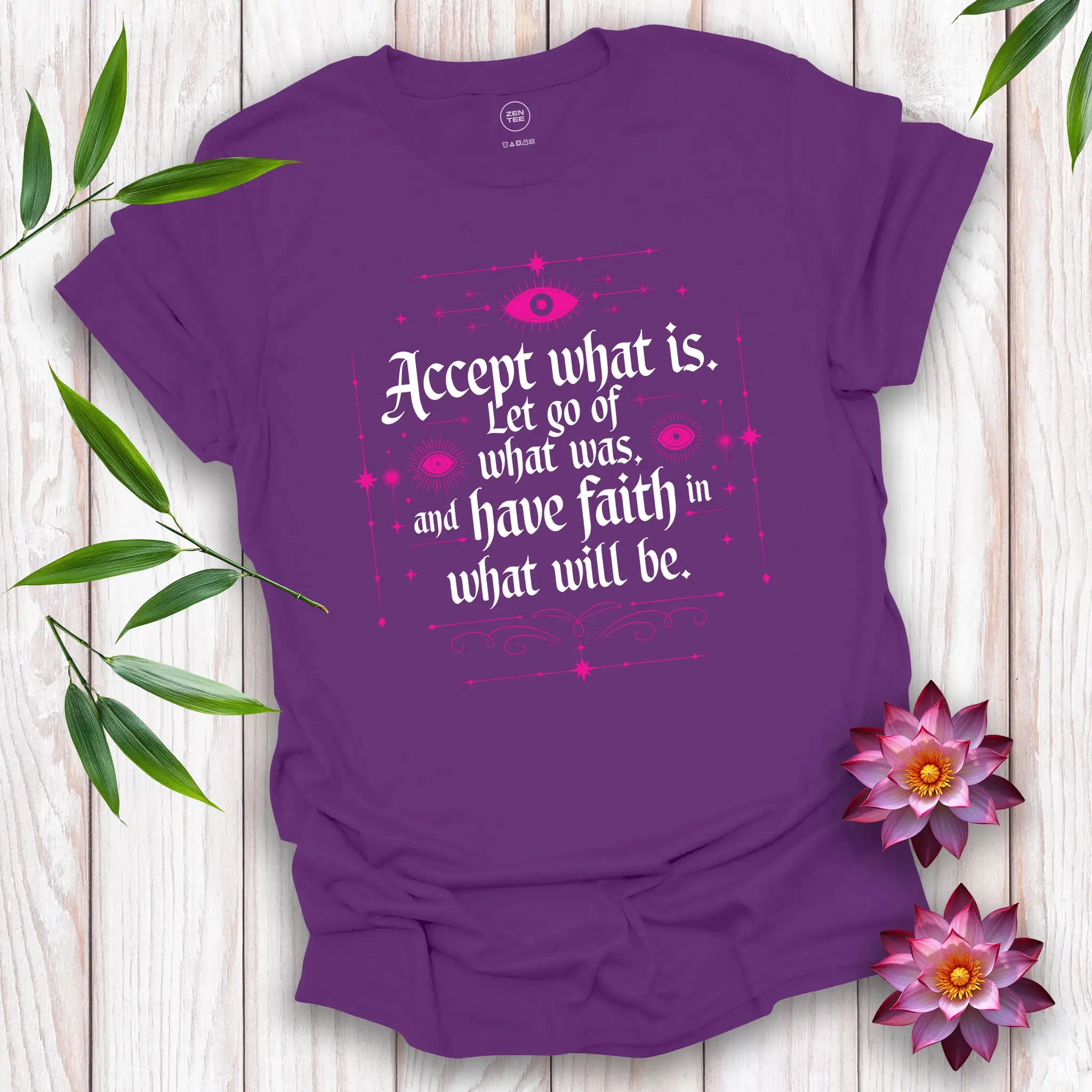 Accept What Is T-Shirt