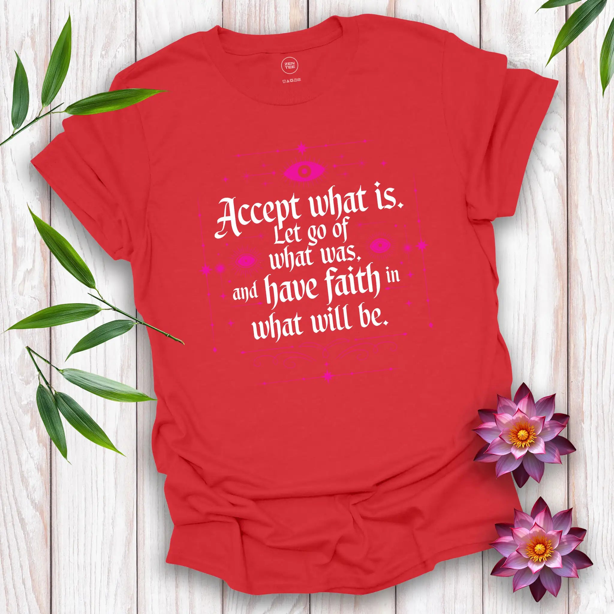 Accept What Is T-Shirt