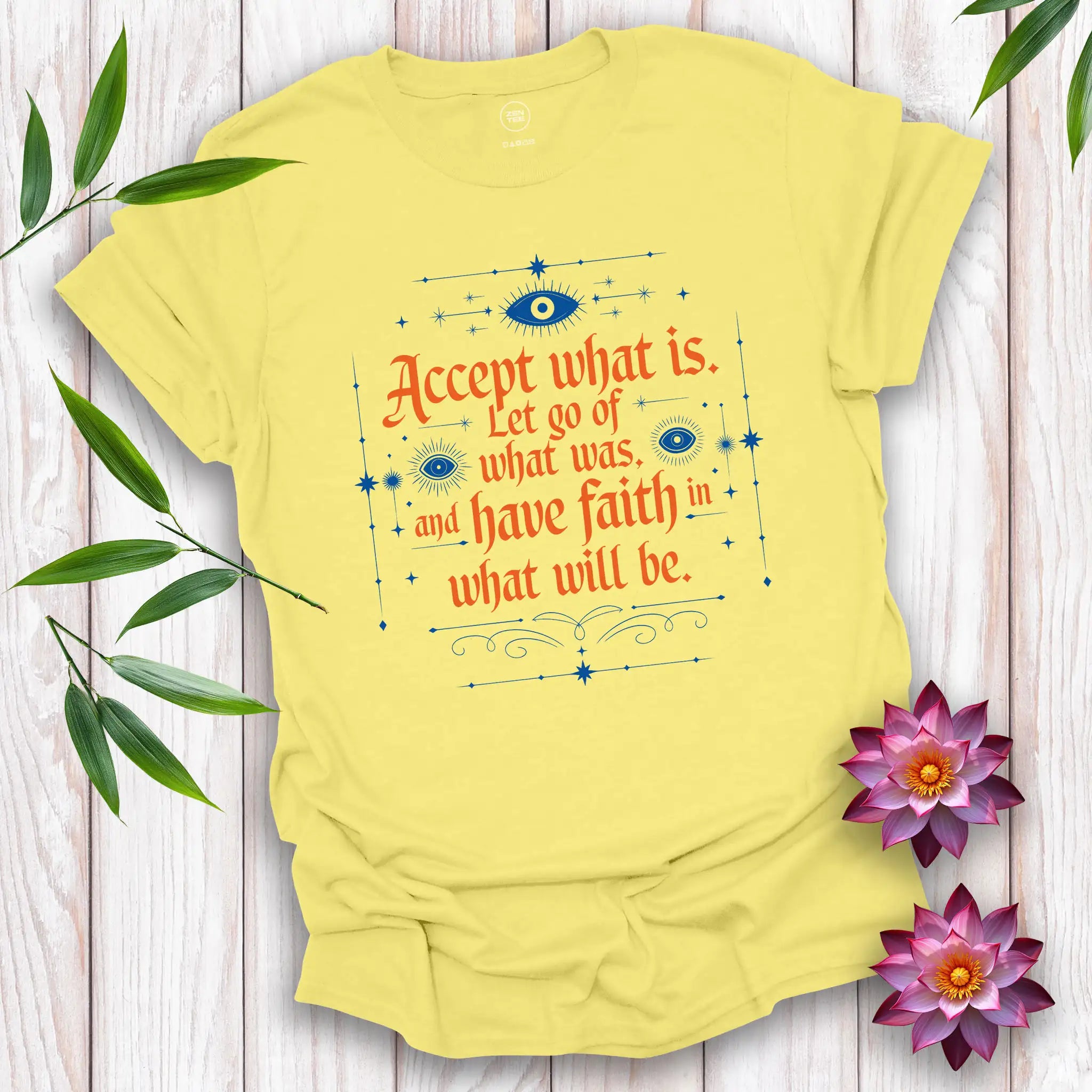 Accept What Is T-Shirt
