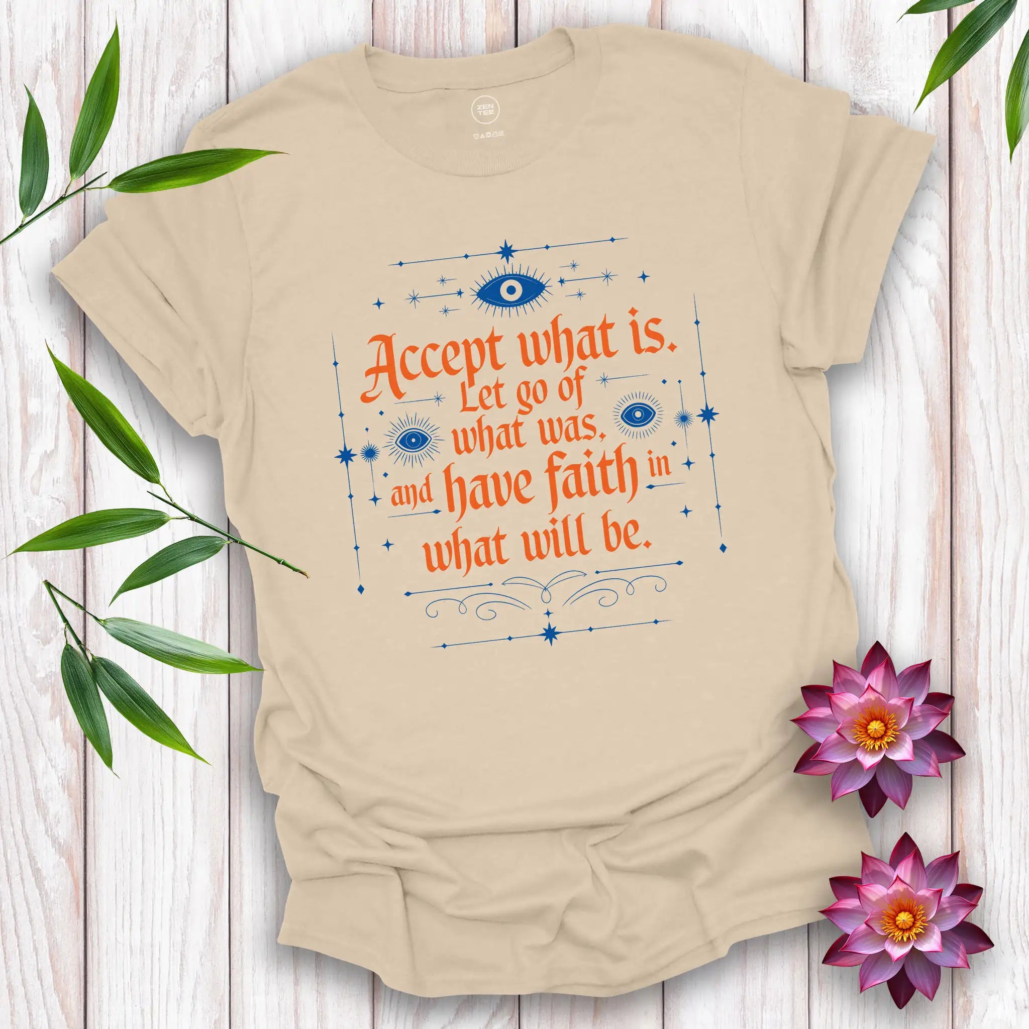Accept What Is T-Shirt
