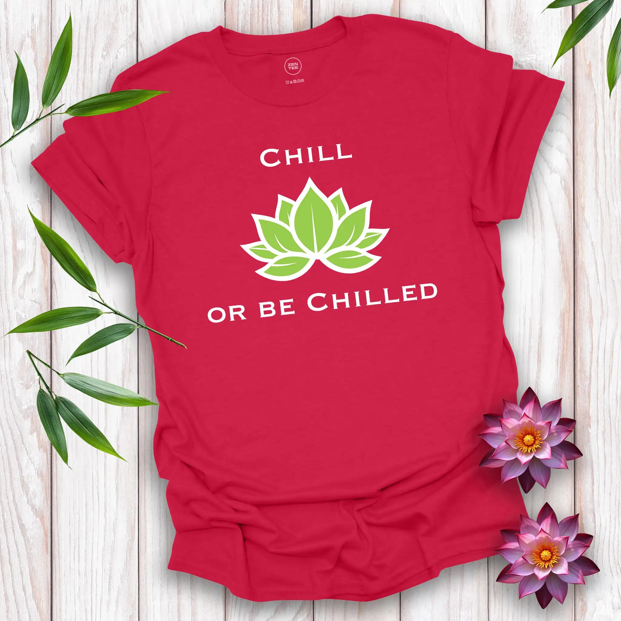 Chill...or be Chilled T-Shirt