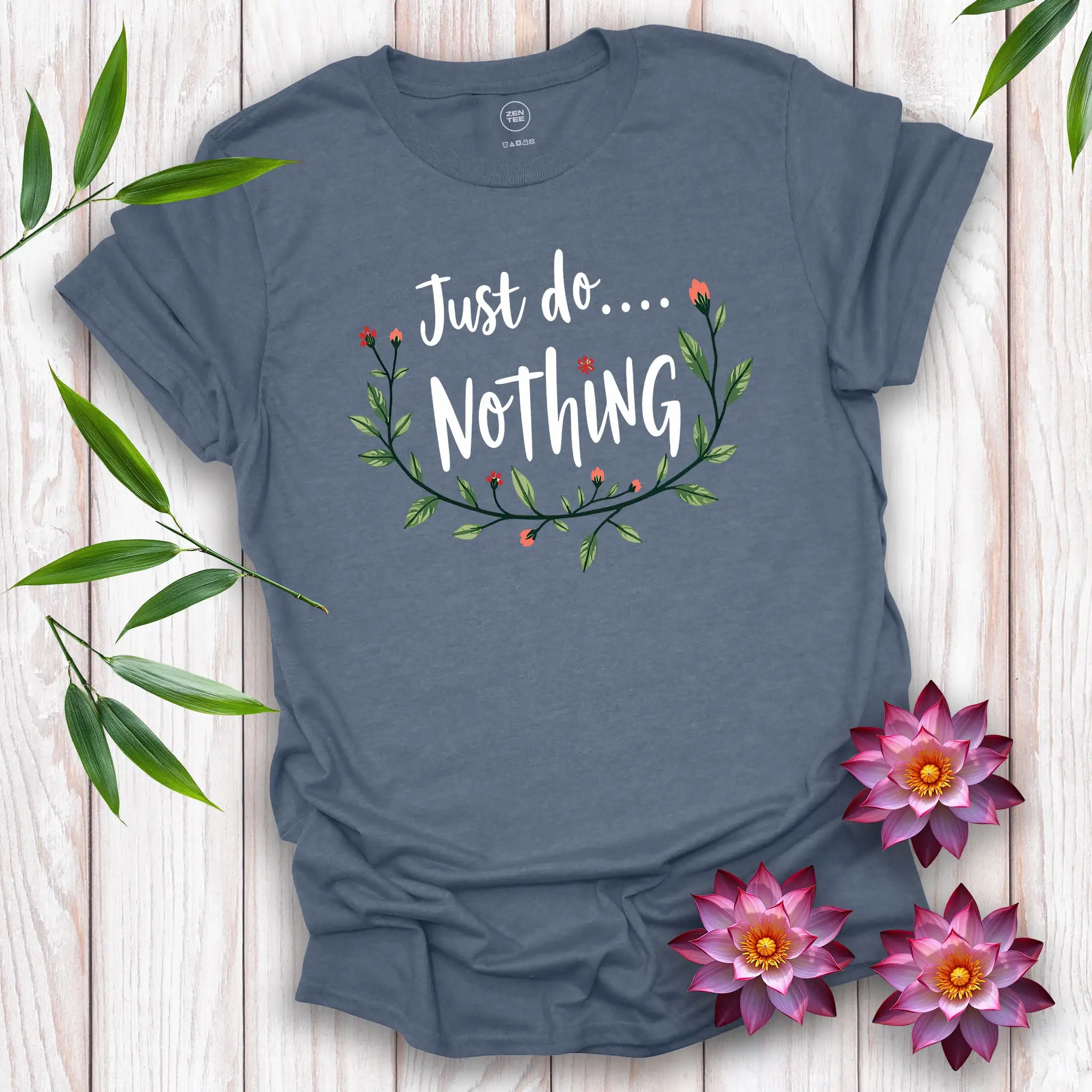 Just Do Nothing T-shirt