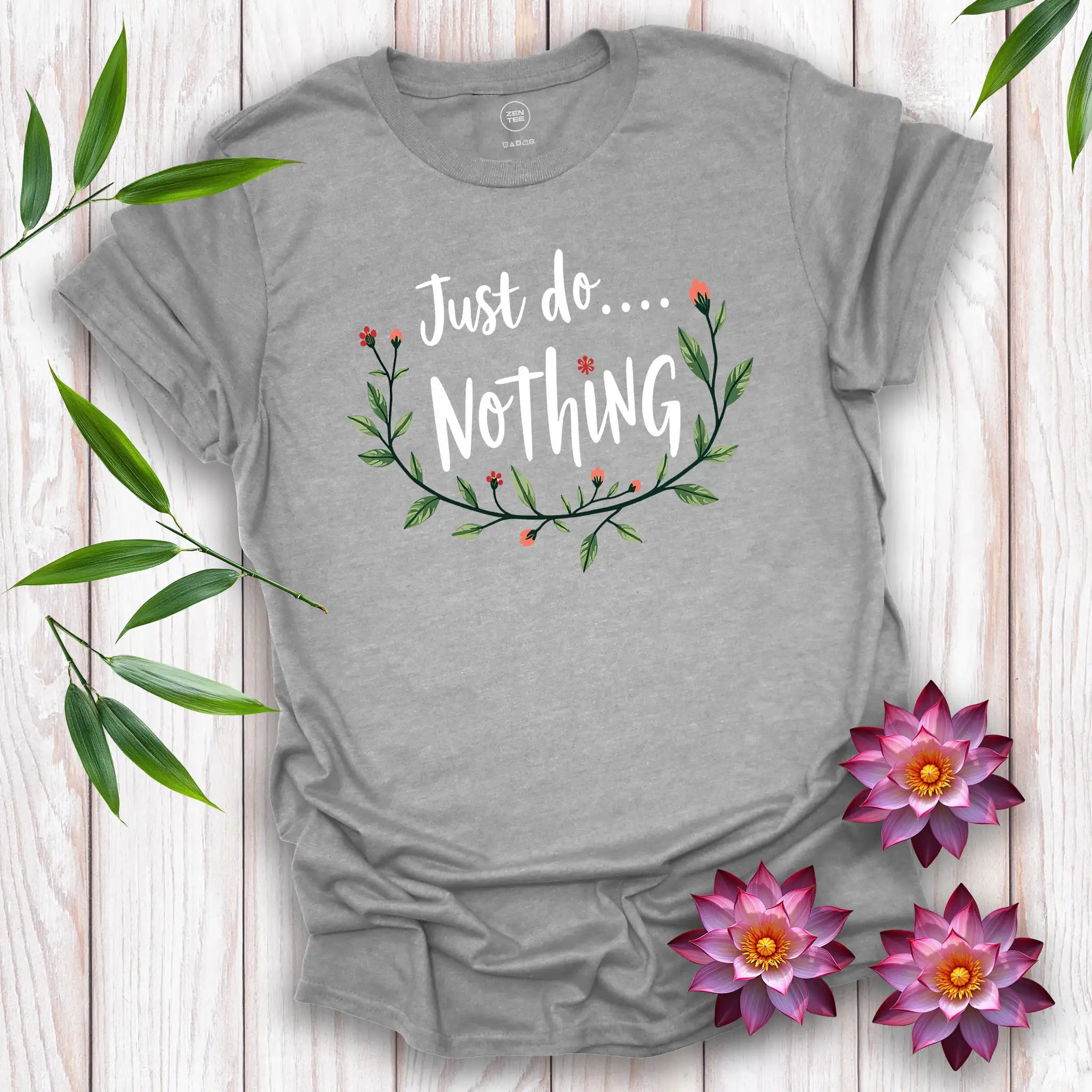 Just Do Nothing T-shirt