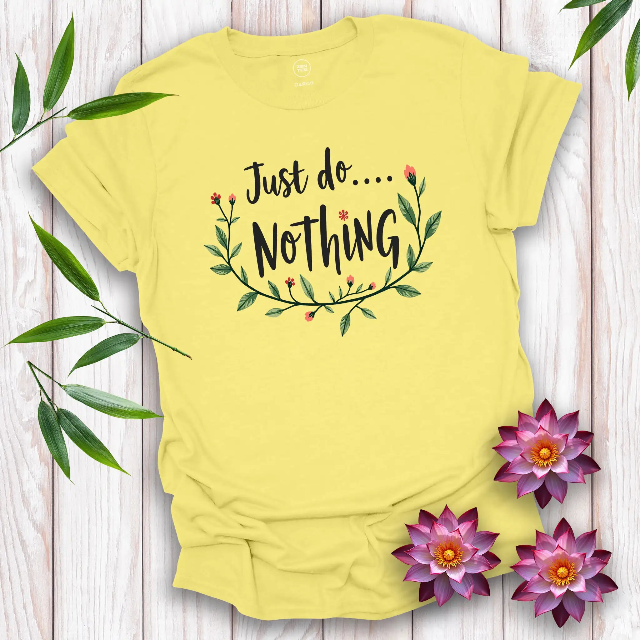 Just Do Nothing T-shirt