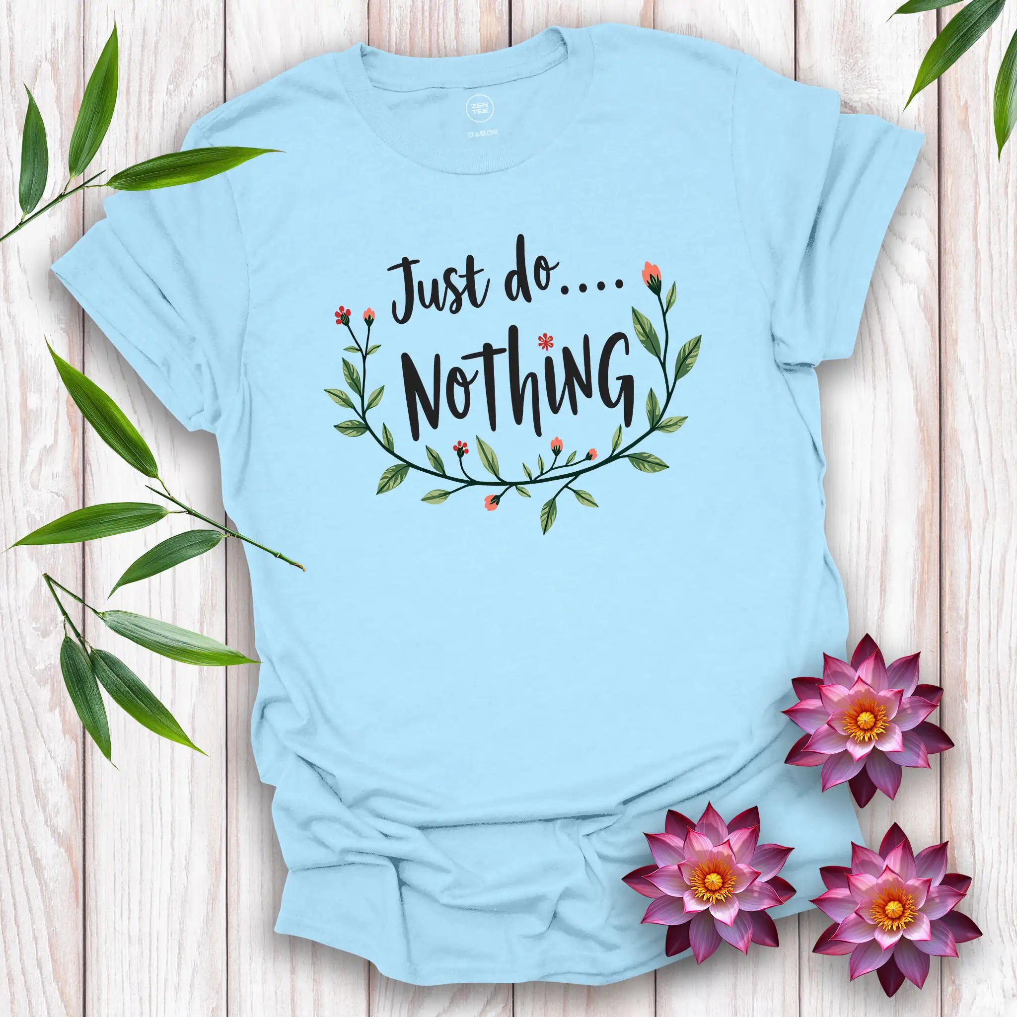 Just Do Nothing T-shirt