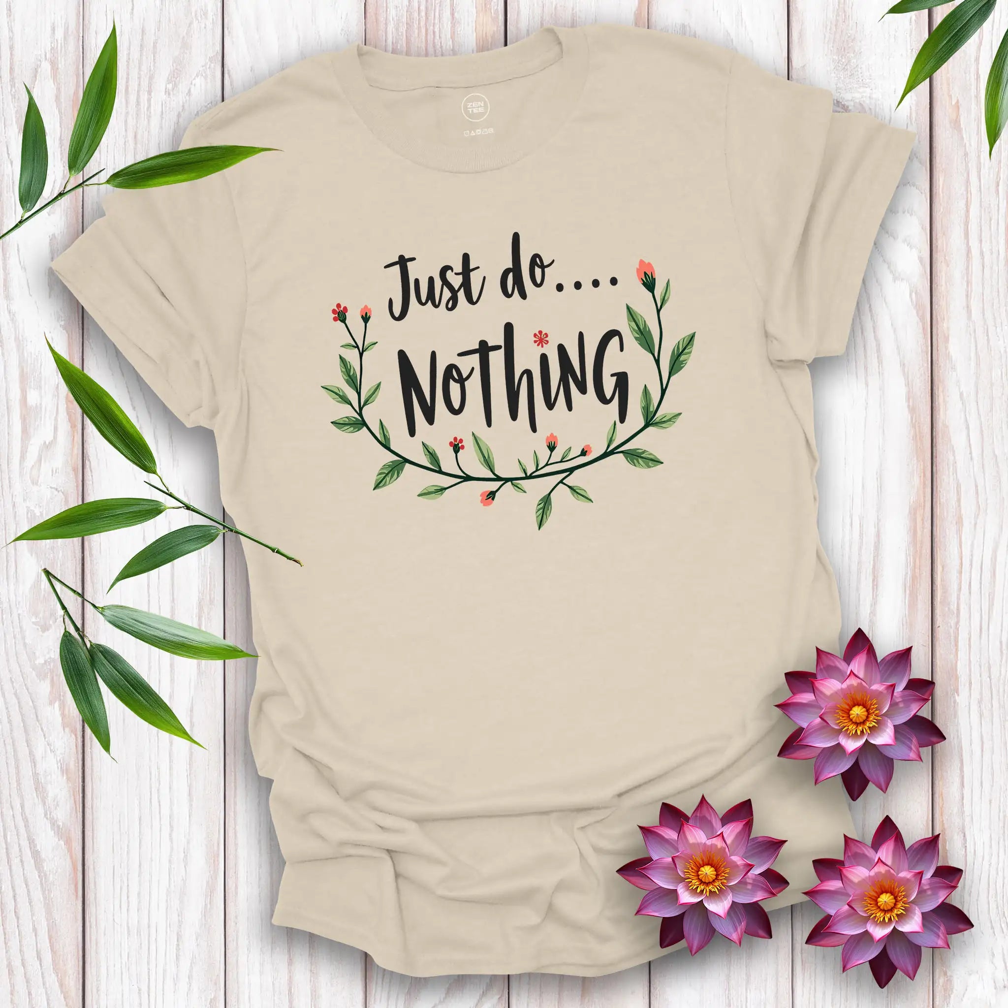 Just Do Nothing T-shirt