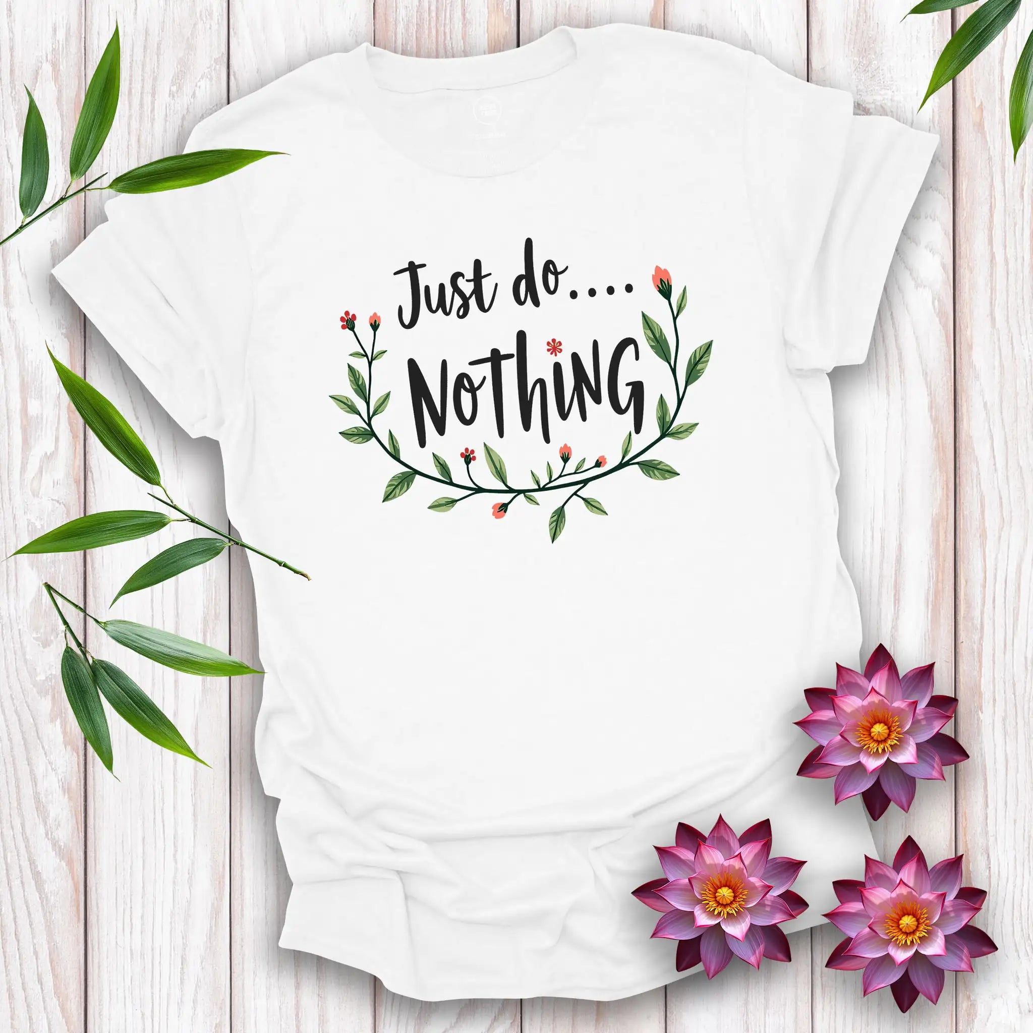 Just Do Nothing T-shirt