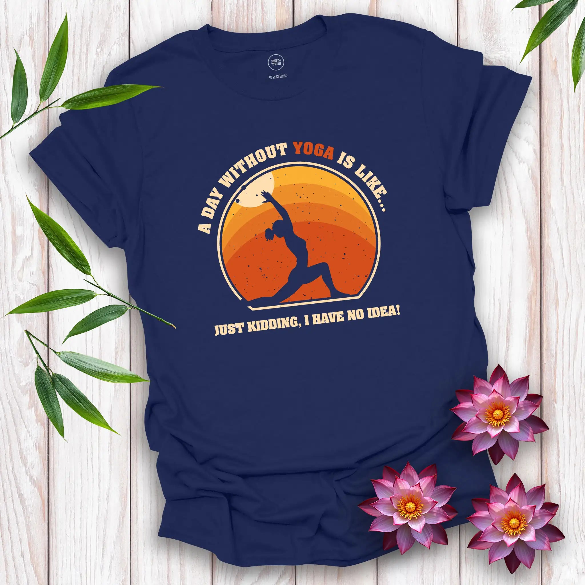 A Day Without Yoga T-Shirt