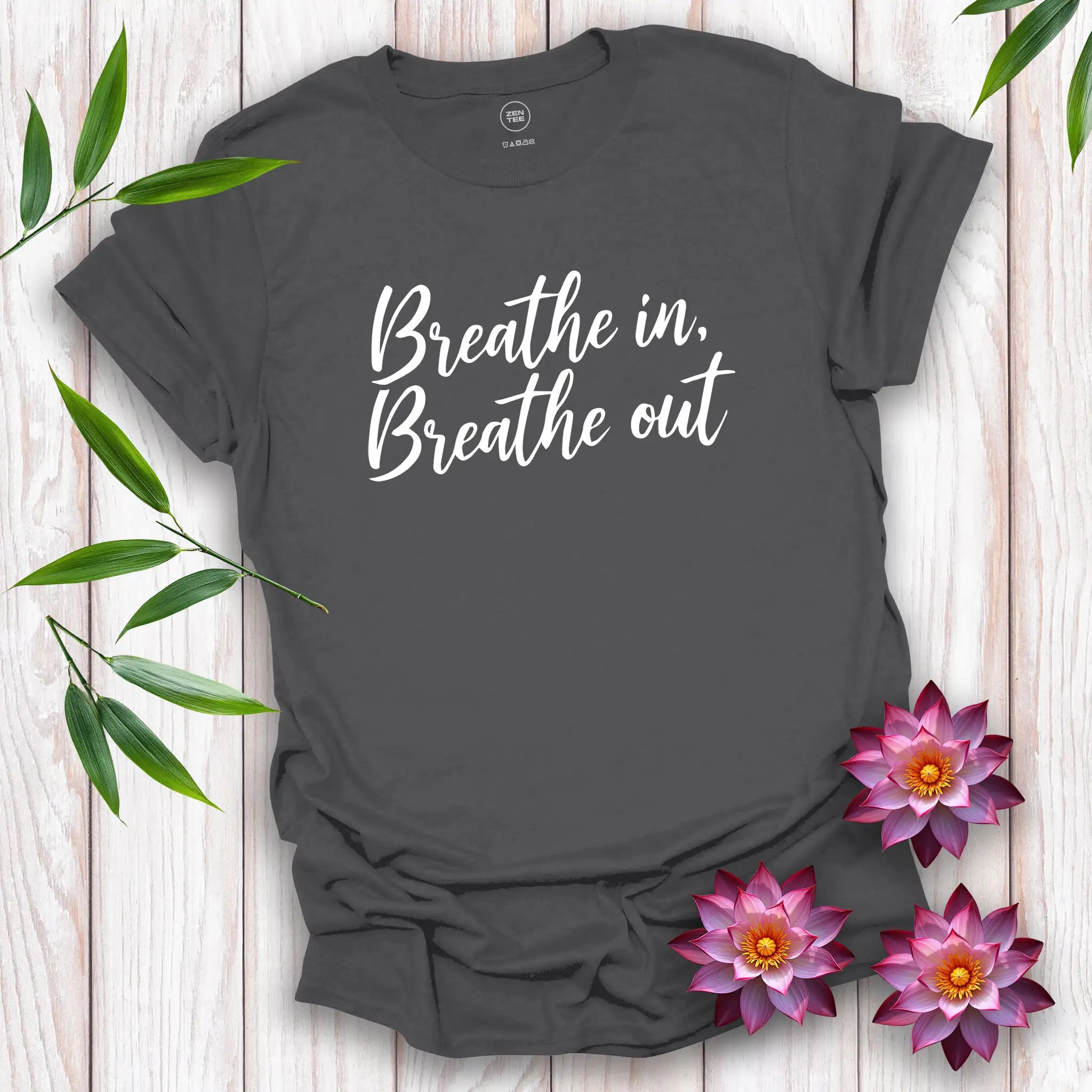 Breathe In, Breathe Out T-Shirt