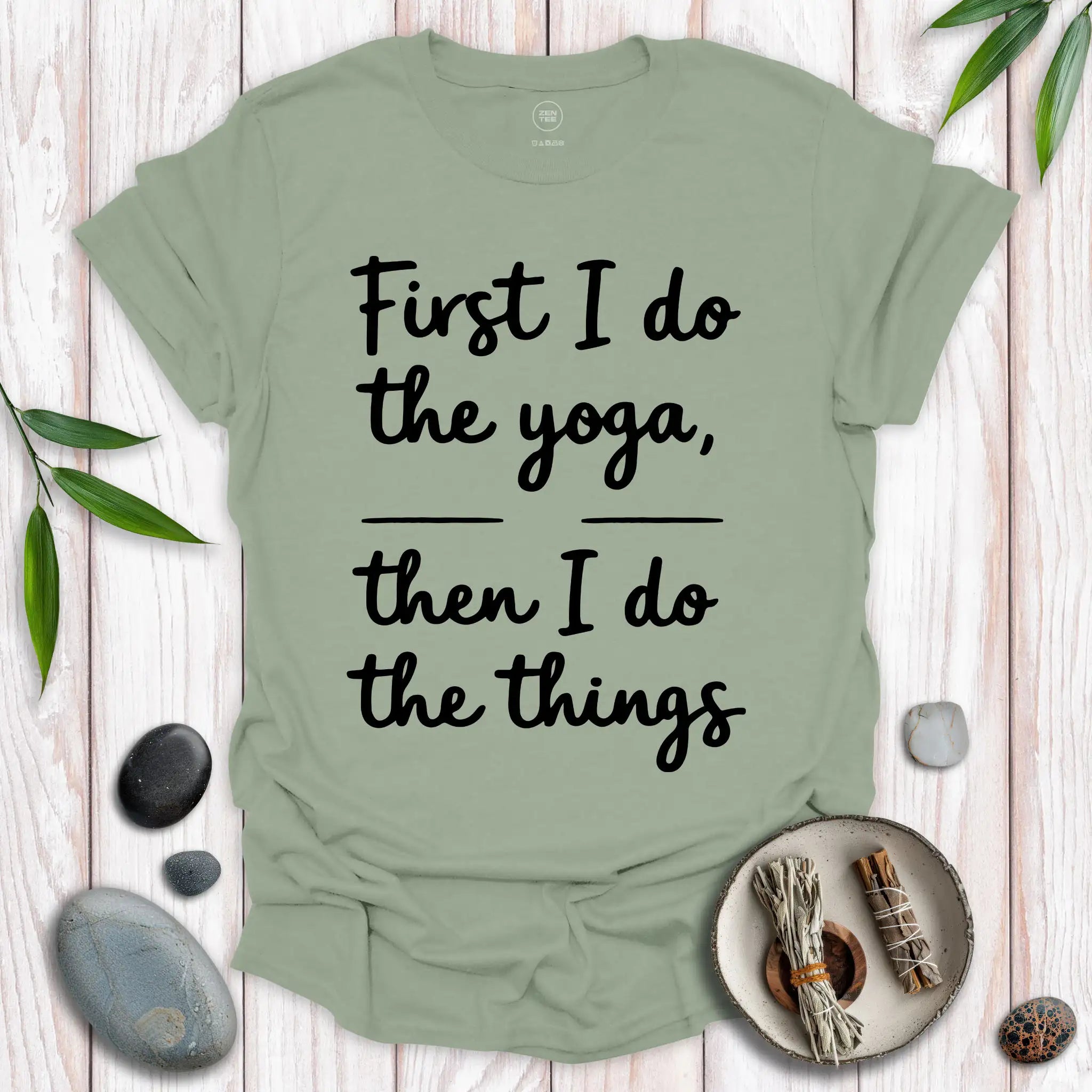 First I Do The Yoga T-Shirt