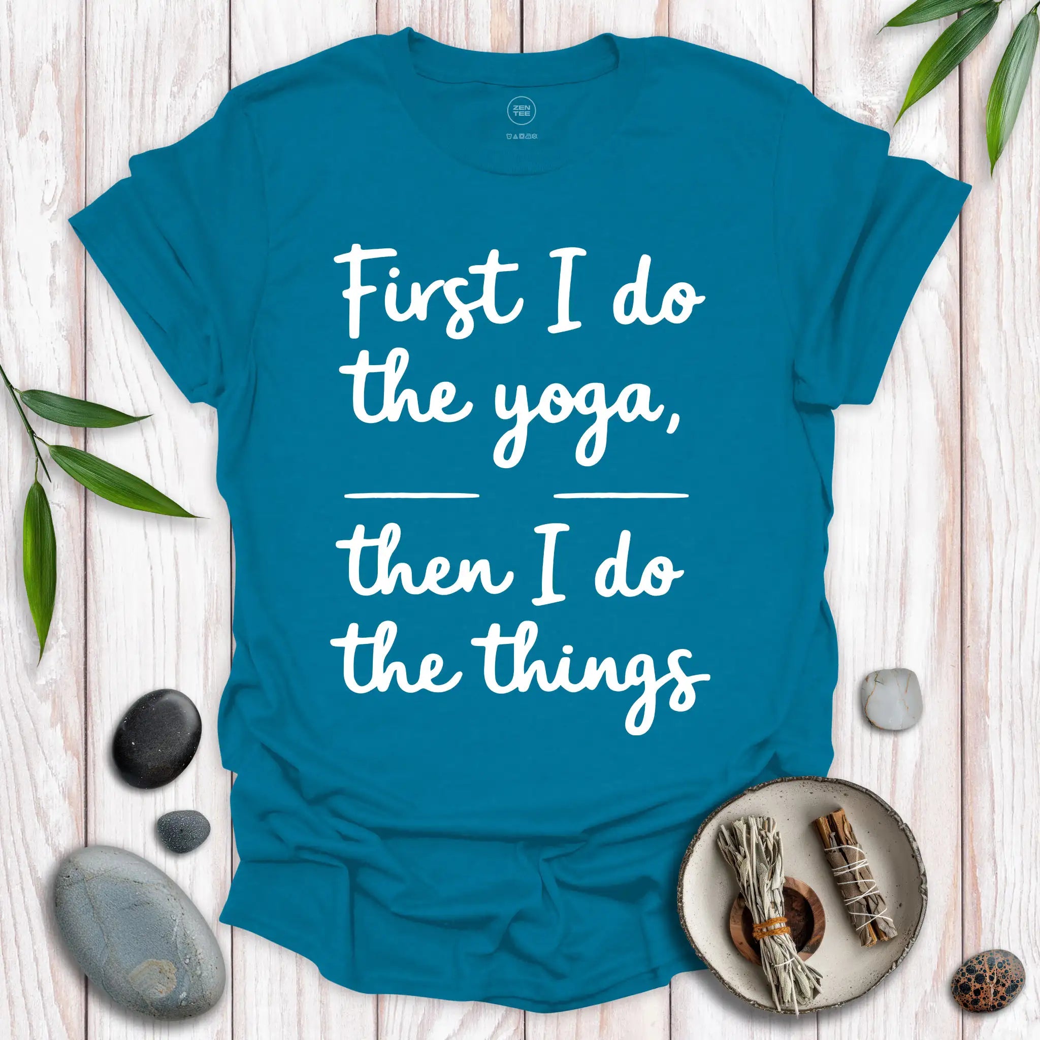 First I Do The Yoga T-Shirt