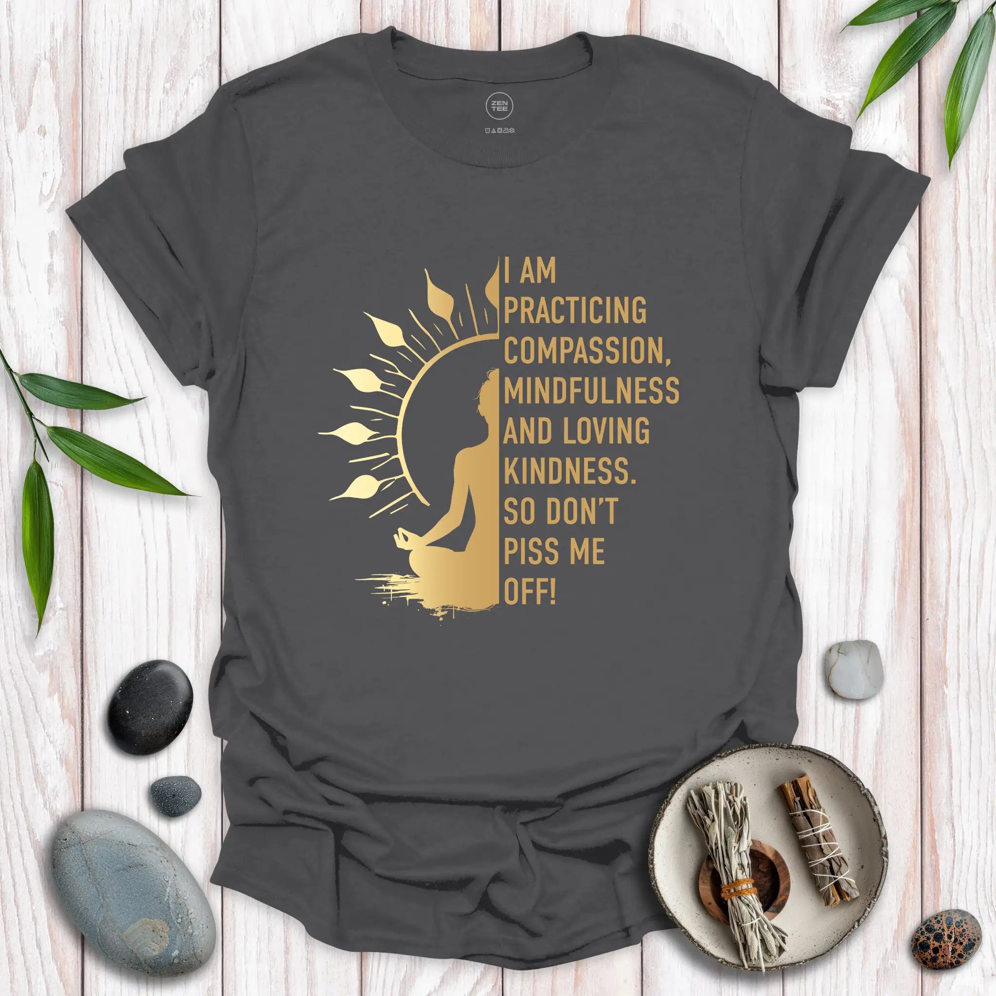 I Am Practicing Compassion T-Shirt