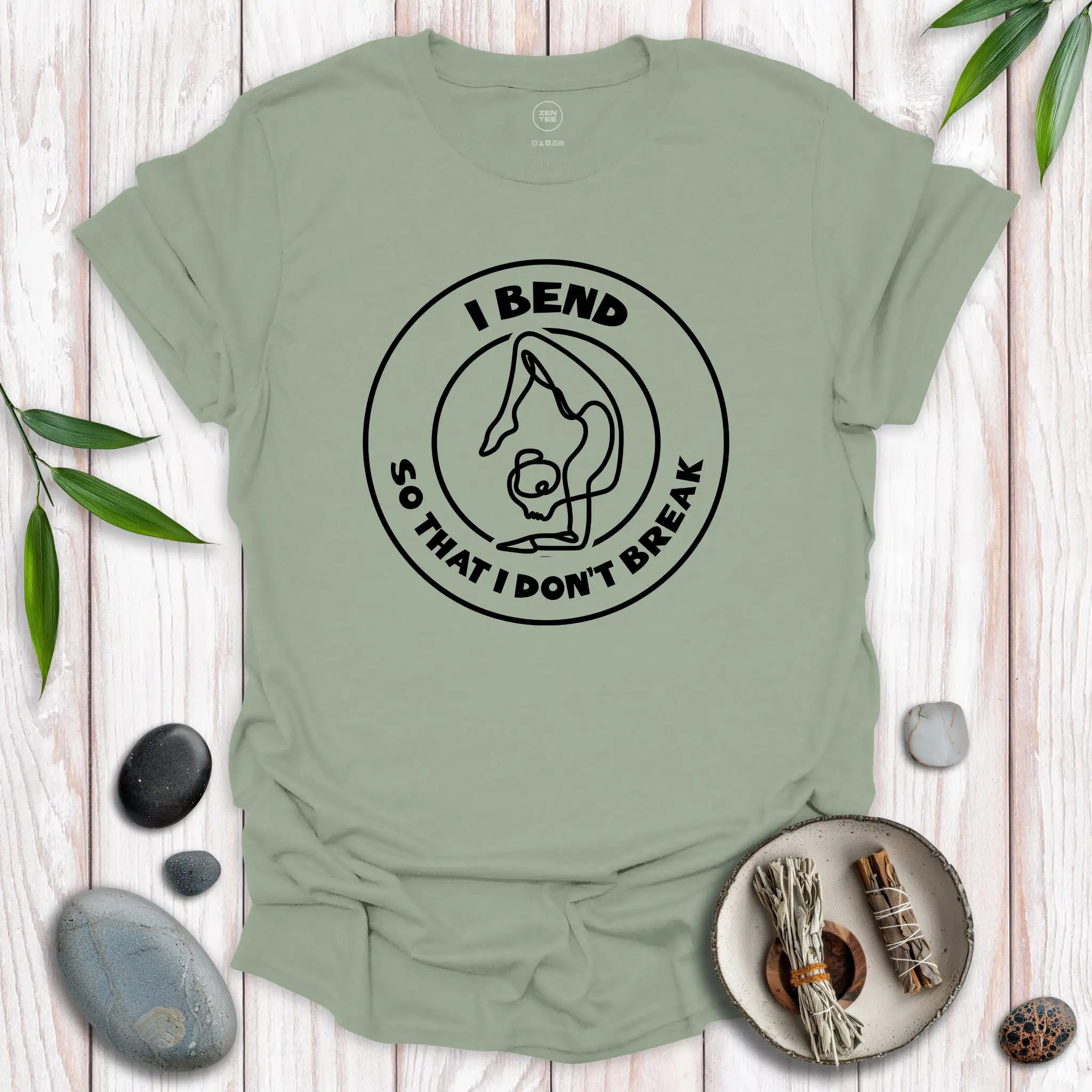 I Bend, So I Don't Break T-Shirt