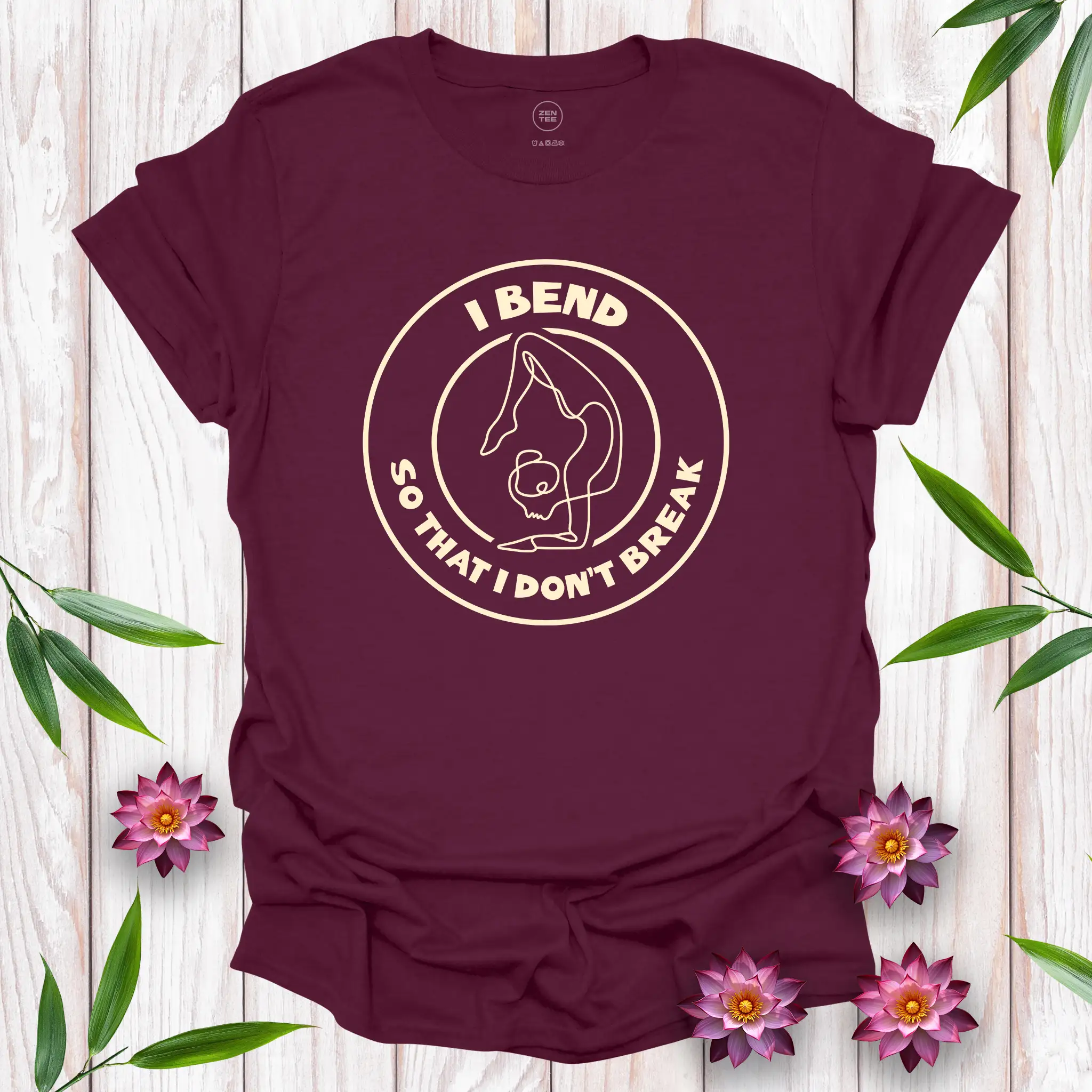 I Bend, So I Don't Break II T-Shirt