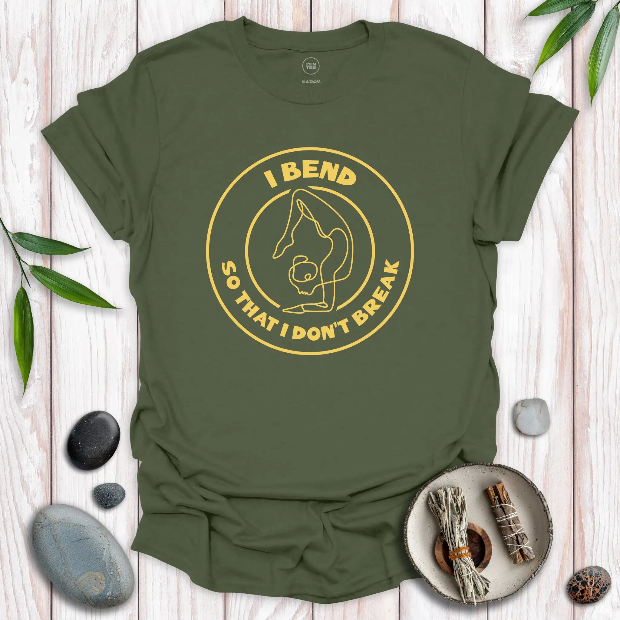 I Bend, So I Don't Break II T-Shirt