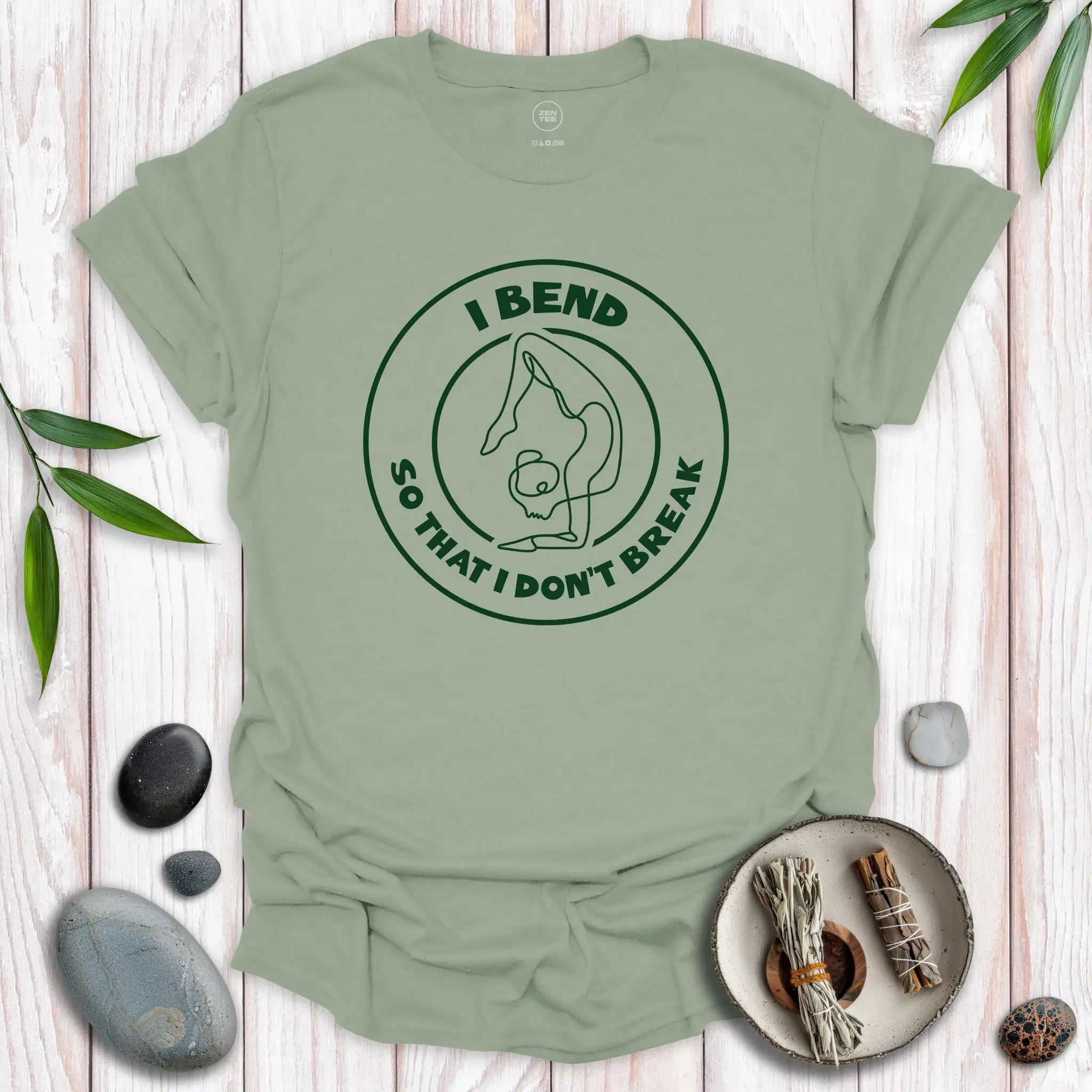 I Bend, So I Don't Break II T-Shirt