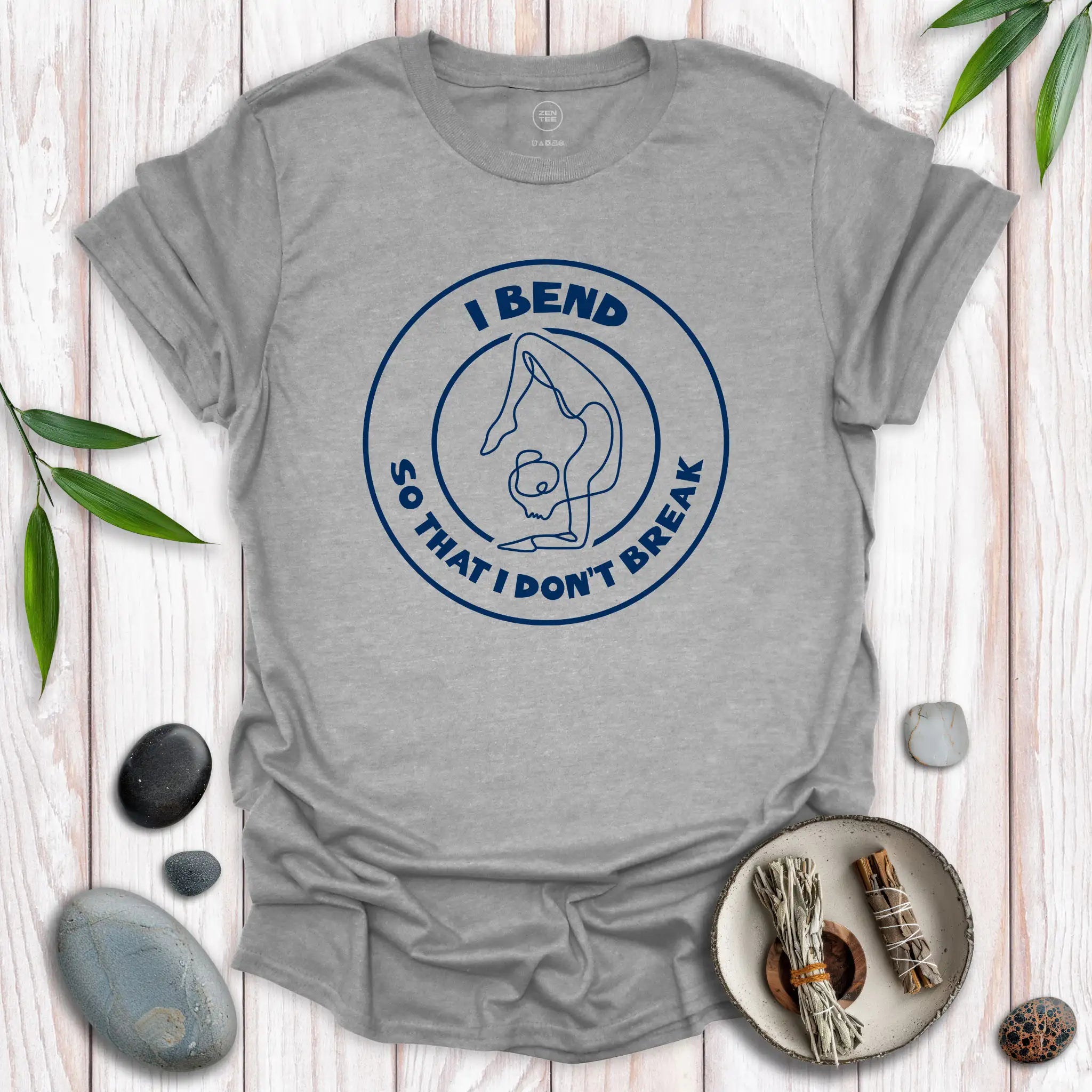 I Bend, So I Don't Break II T-Shirt