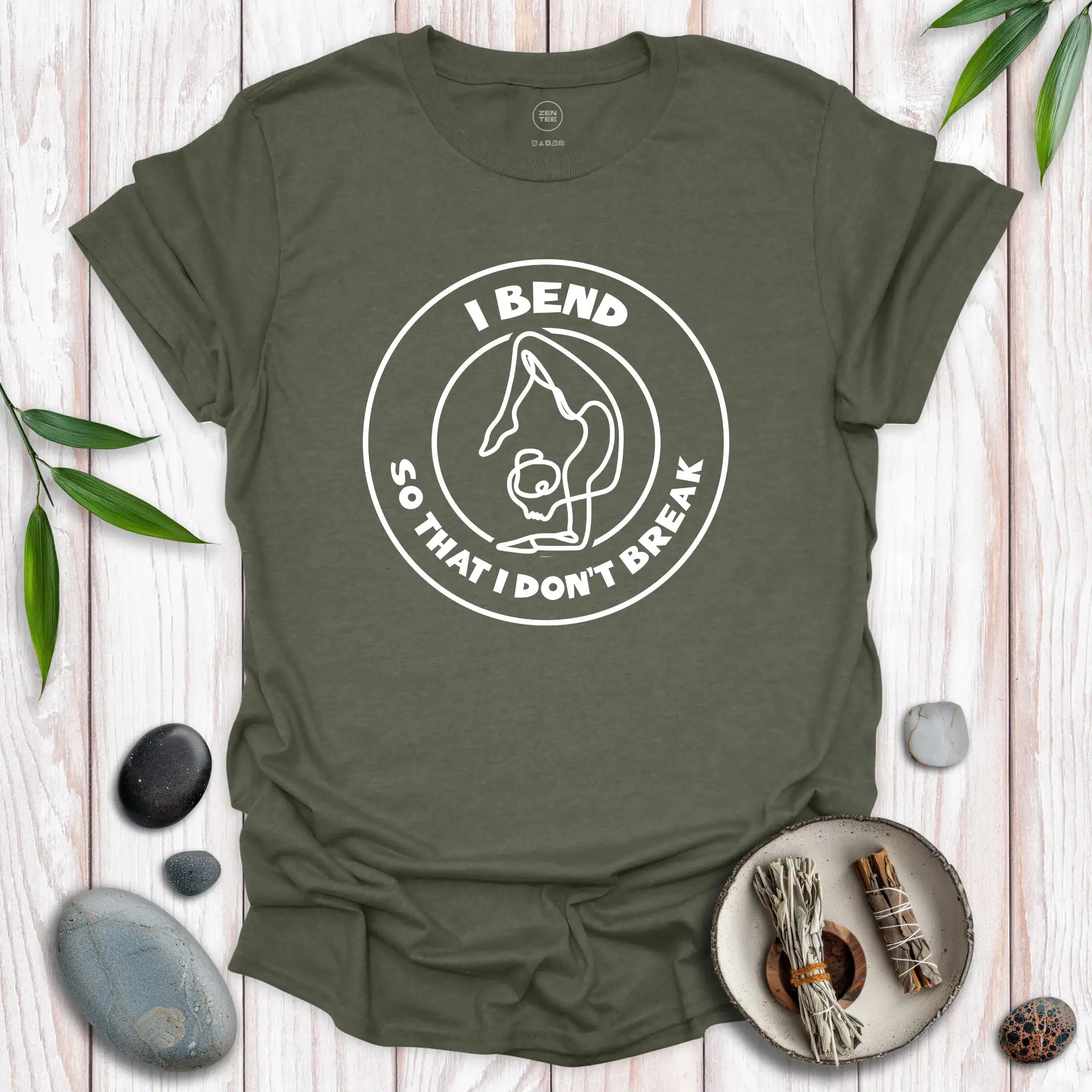I Bend, So I Don't Break T-Shirt