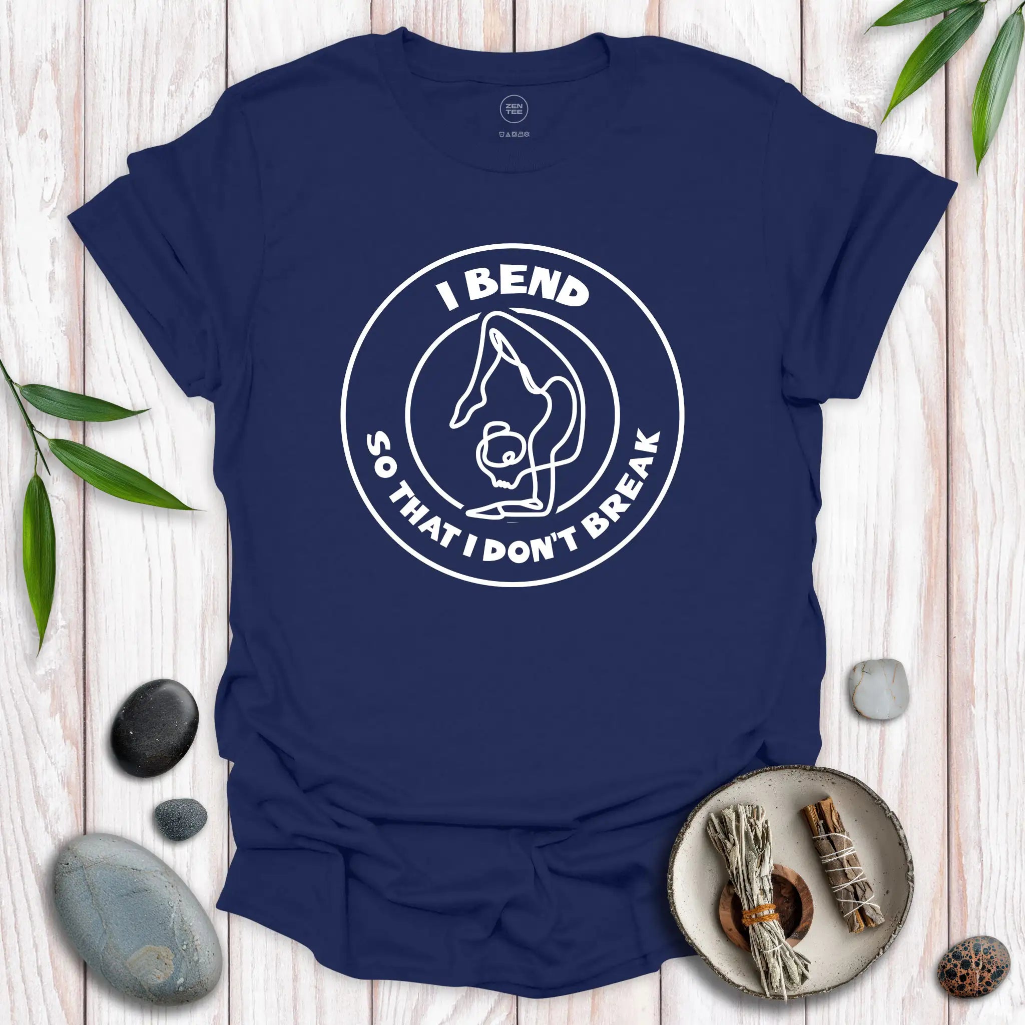 I Bend, So I Don't Break T-Shirt