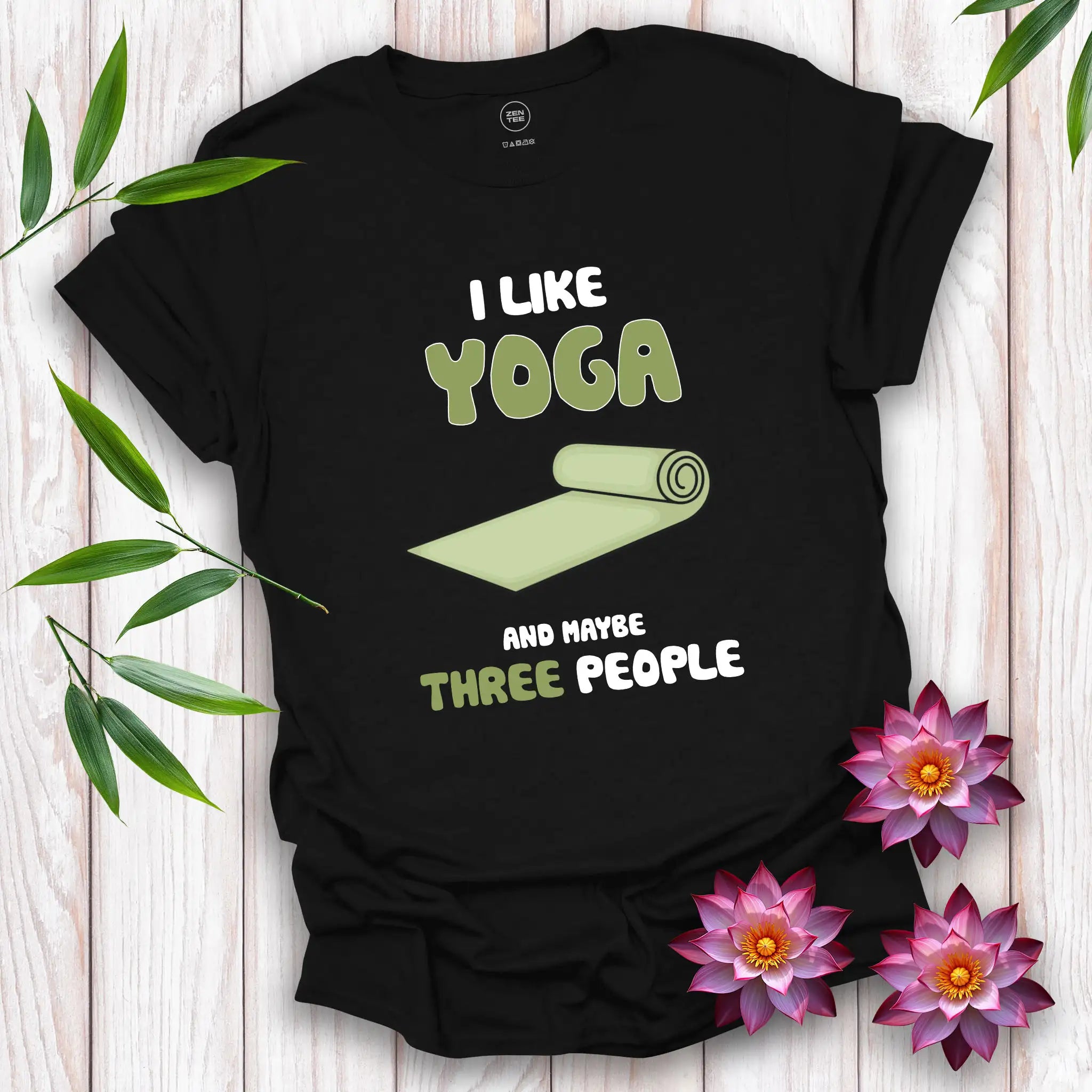 I Like Yoga and Maybe Three People T-Shirt