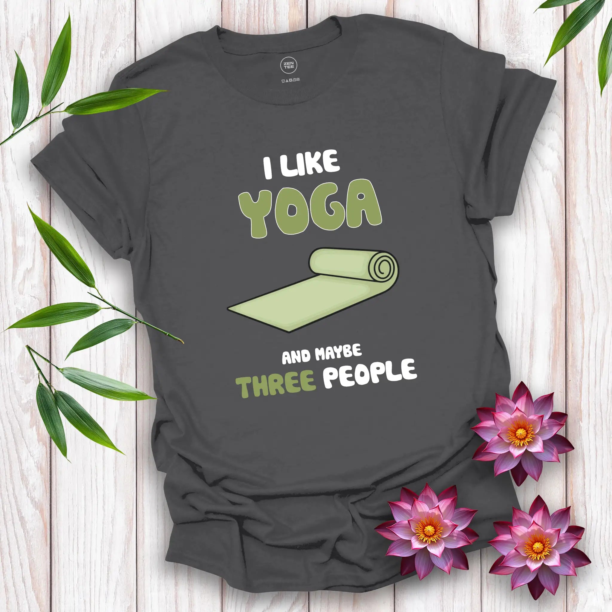 I Like Yoga and Maybe Three People T-Shirt