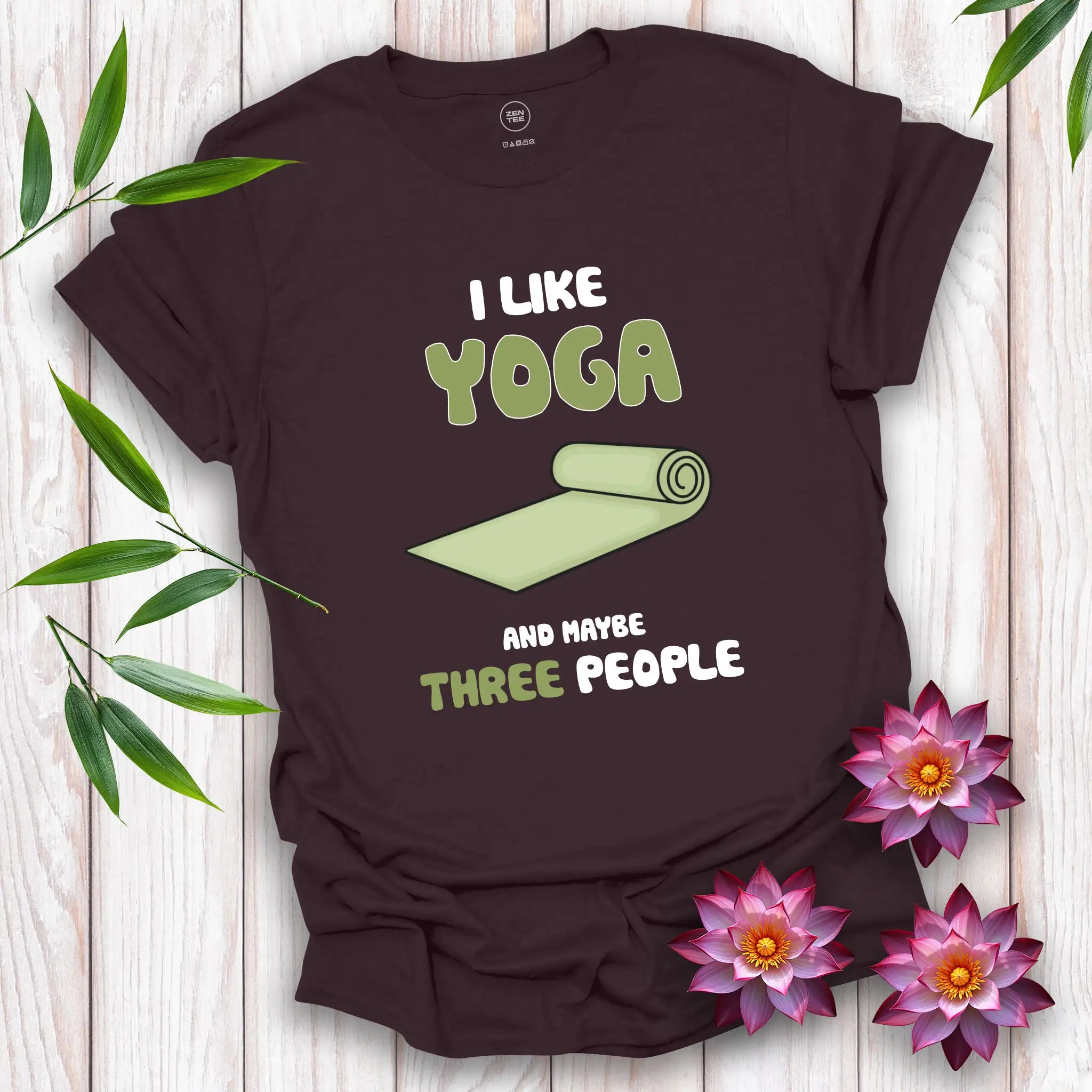 I Like Yoga and Maybe Three People T-Shirt