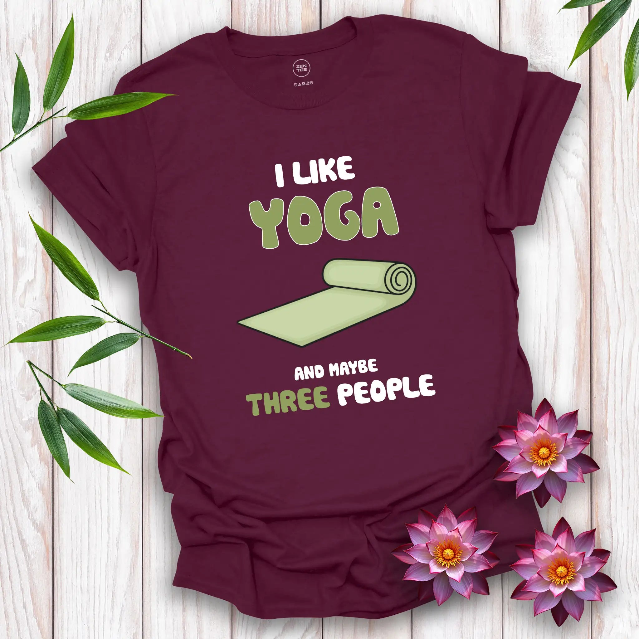 I Like Yoga and Maybe Three People T-Shirt