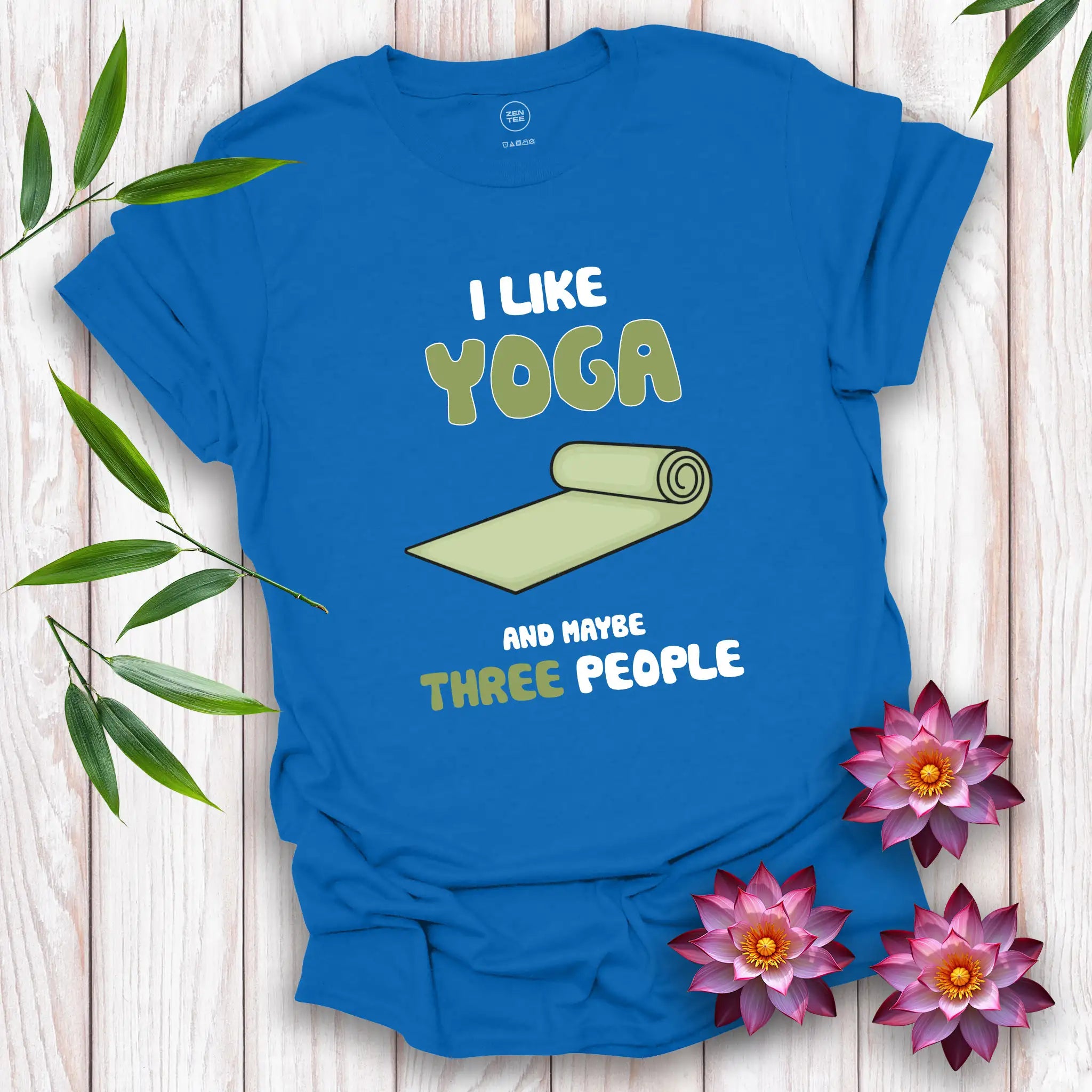 I Like Yoga and Maybe Three People T-Shirt