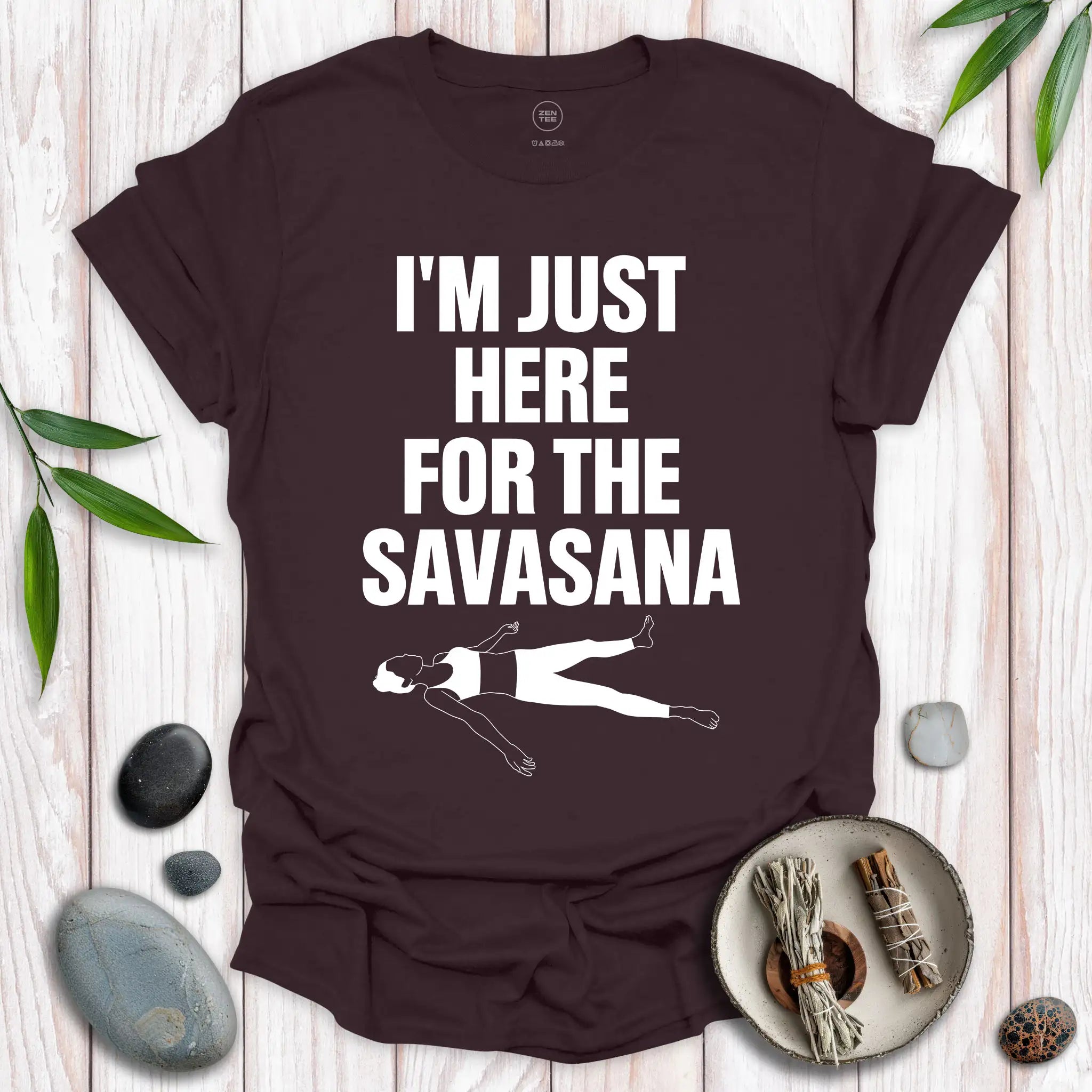 I'm Just Here for the Savasana T-Shirt