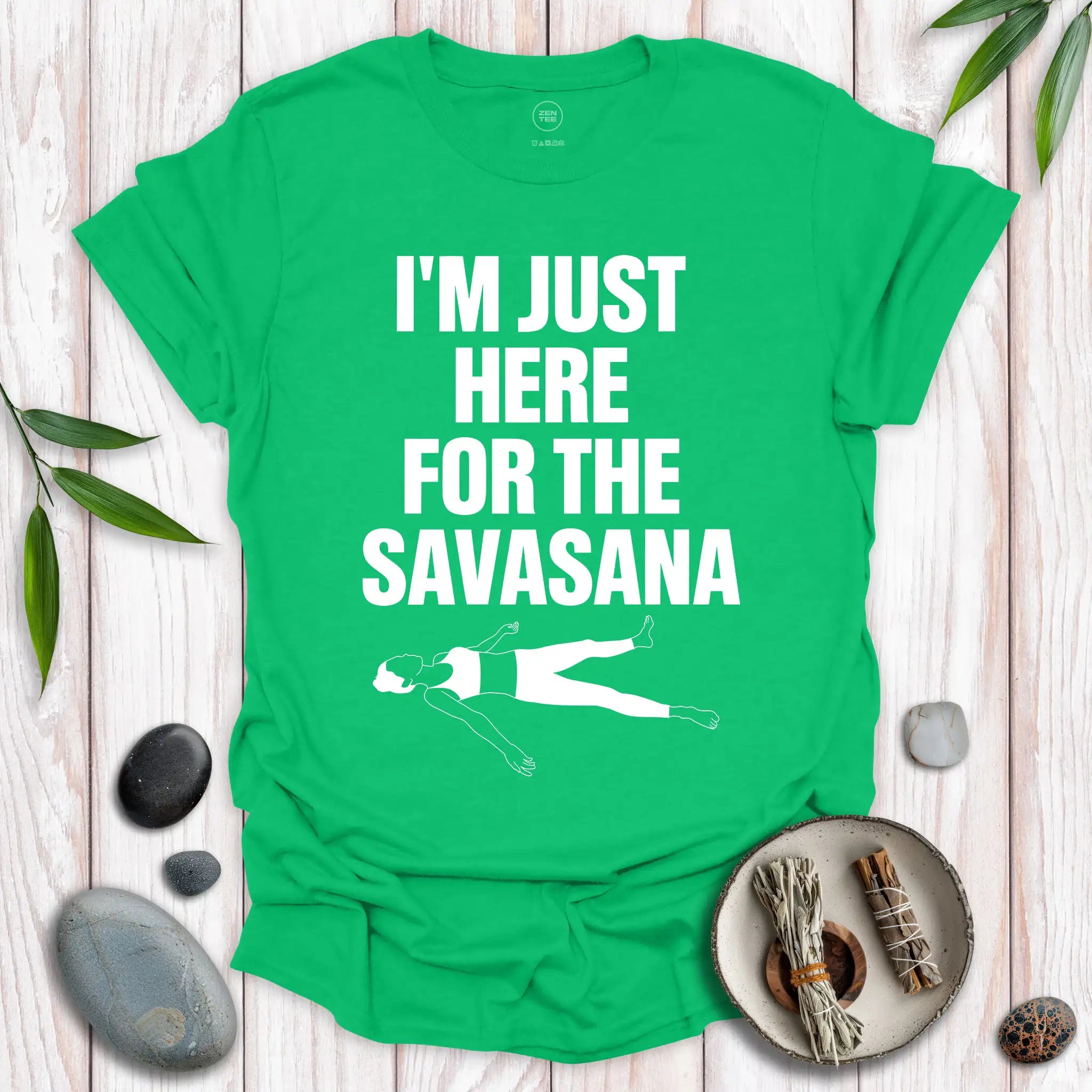 I'm Just Here for the Savasana T-Shirt