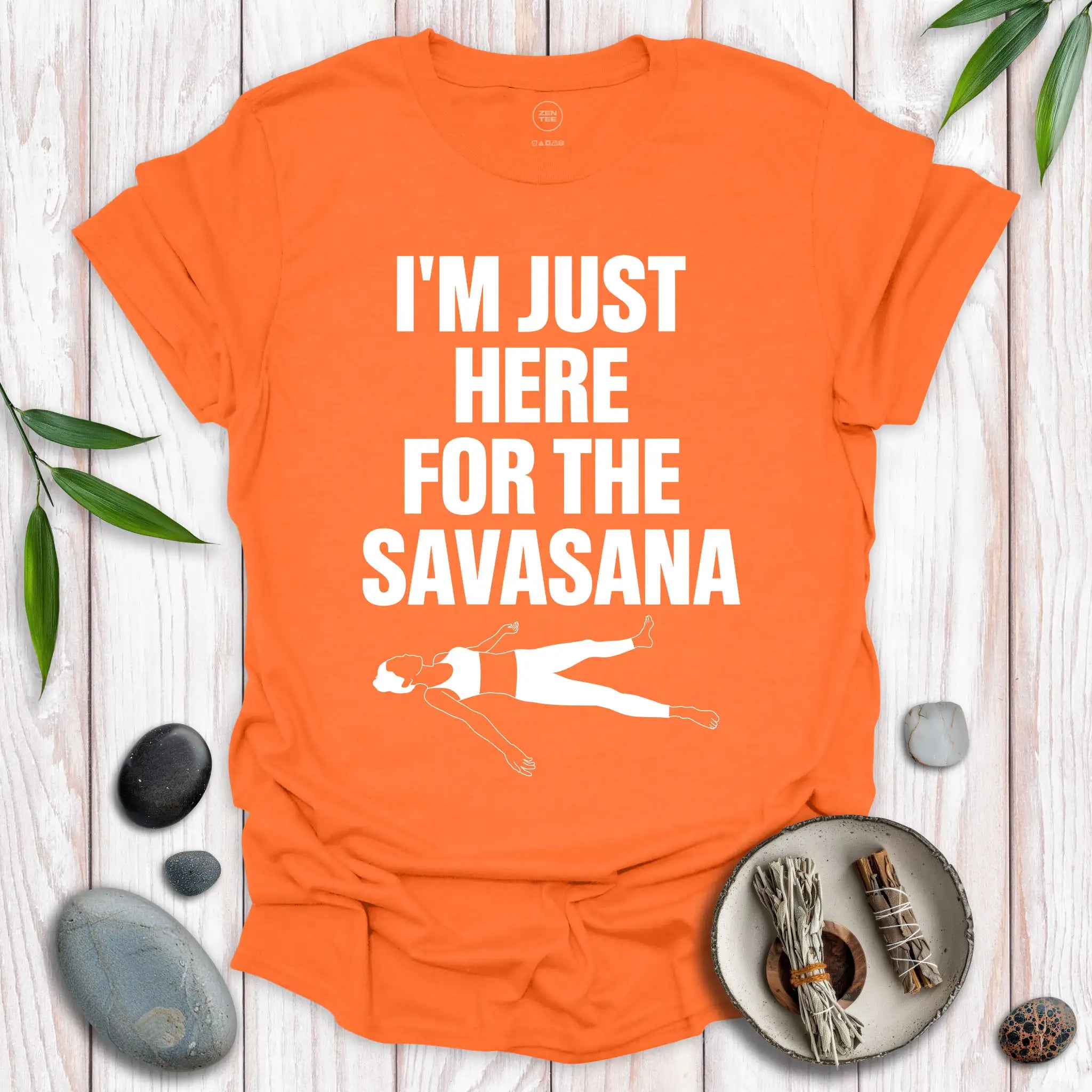 I'm Just Here for the Savasana T-Shirt