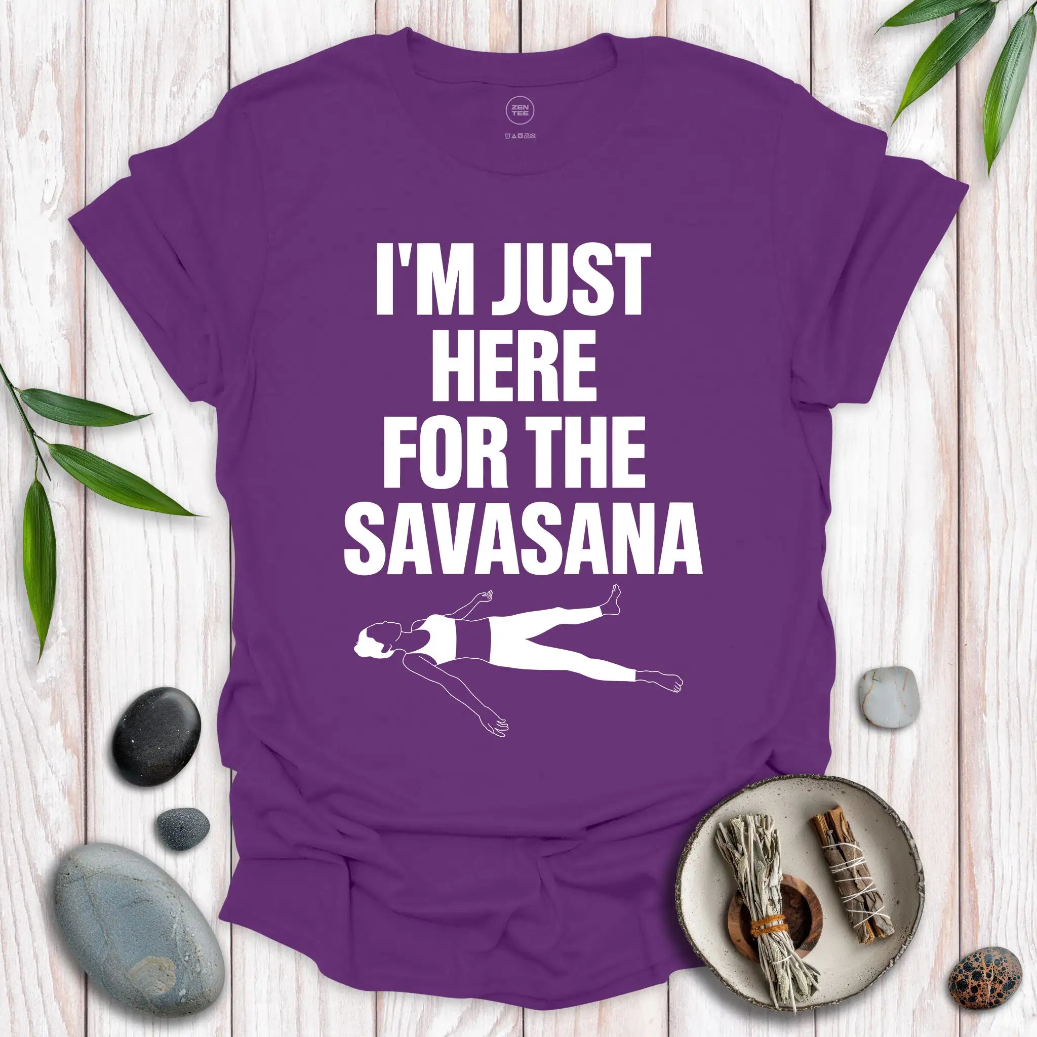 I'm Just Here for the Savasana T-Shirt