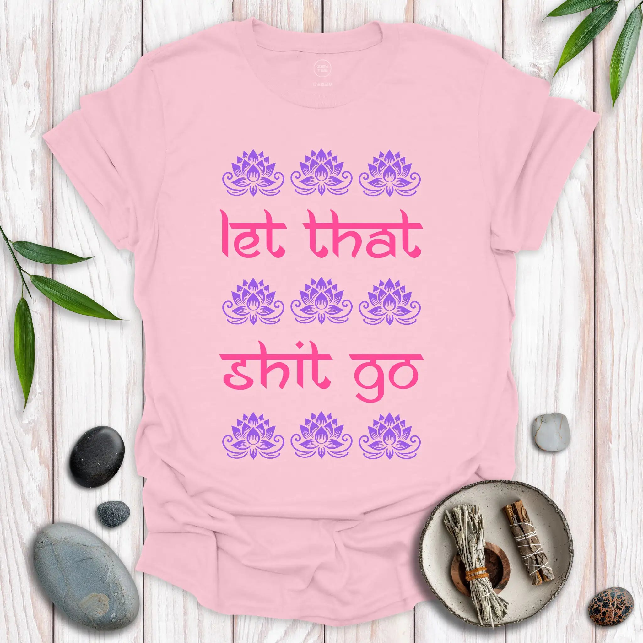 Let That Shit Go II T-Shirt