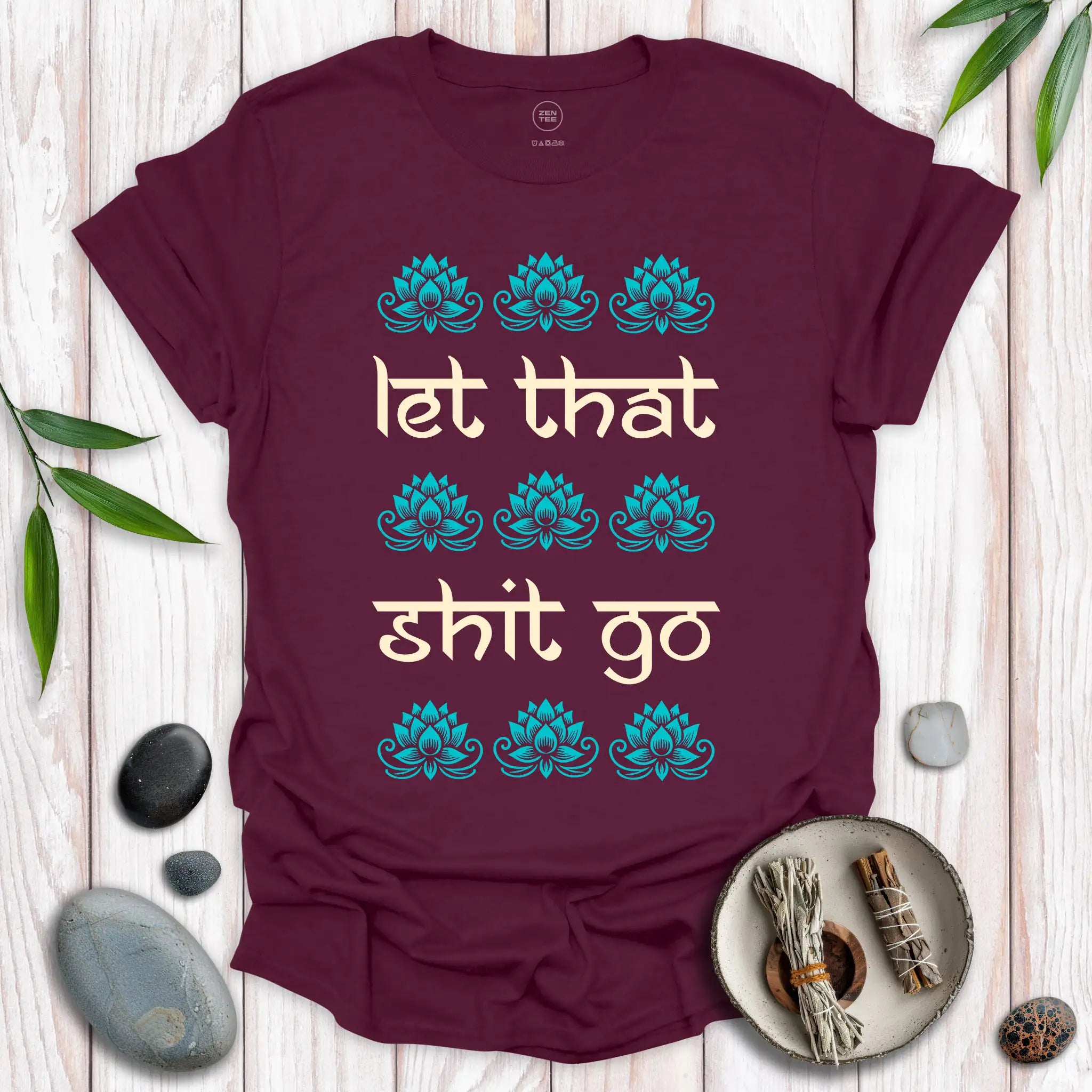 Let That Shit Go II T-Shirt