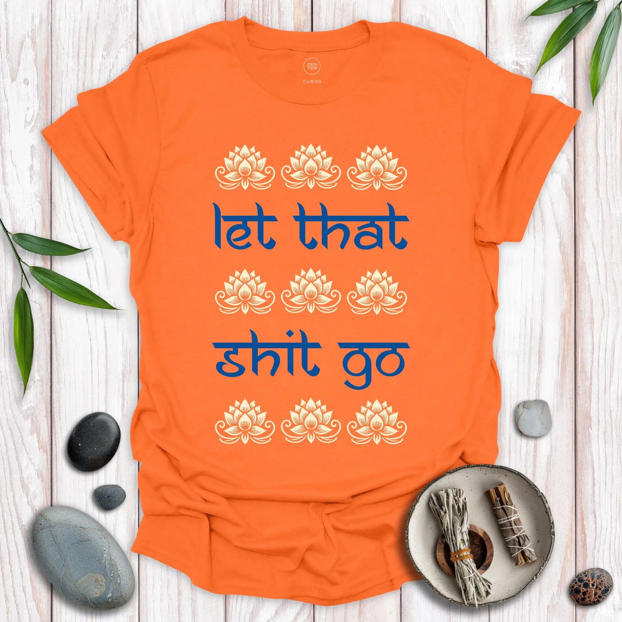 Let That Shit Go II T-Shirt