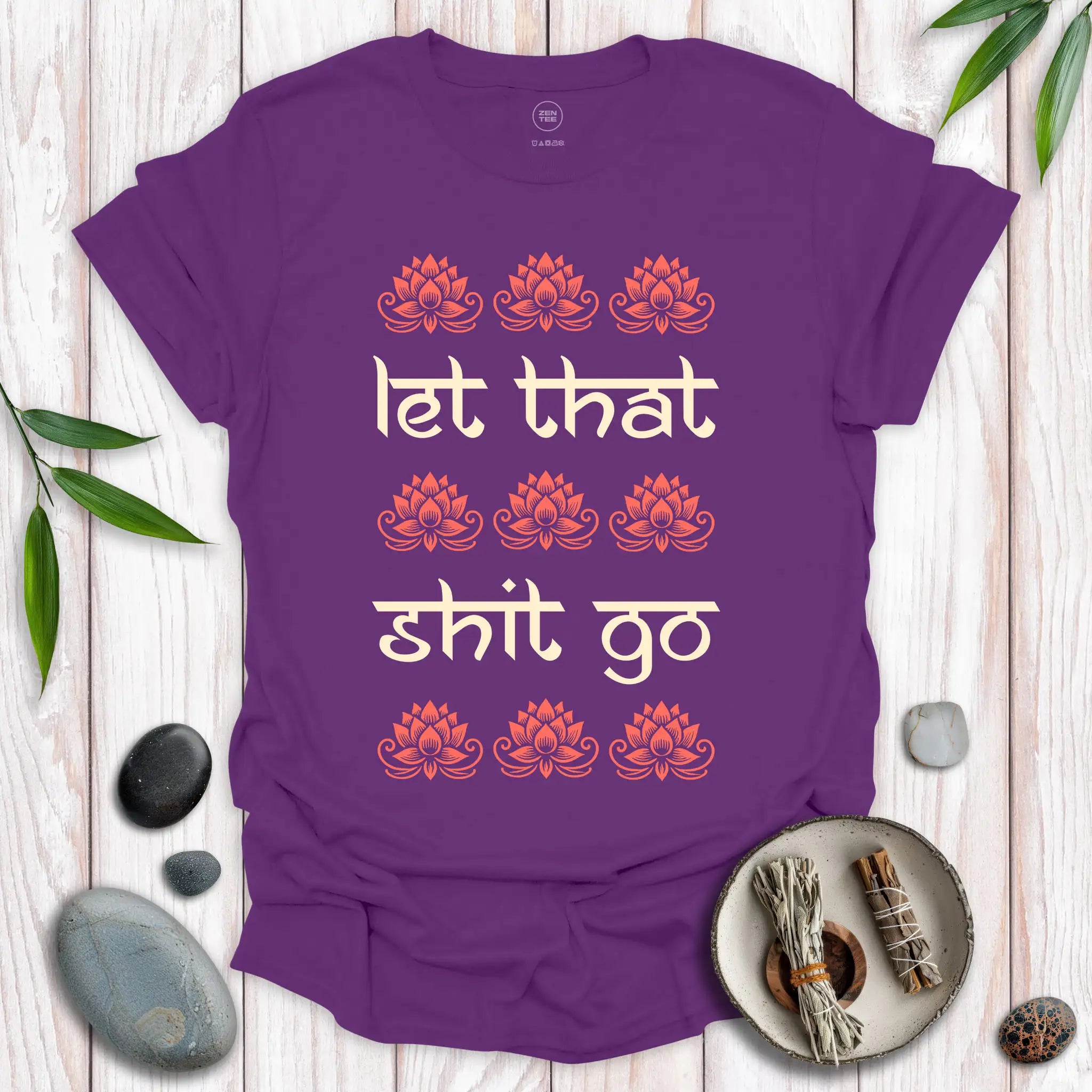 Let That Shit Go II T-Shirt