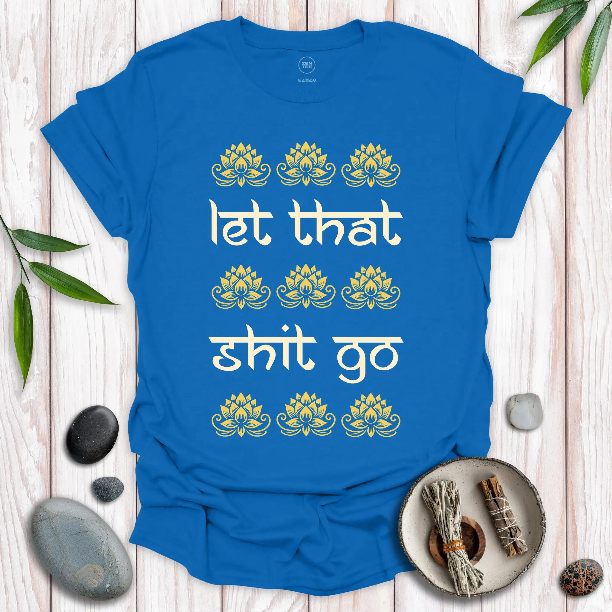 Let That Shit Go II T-Shirt
