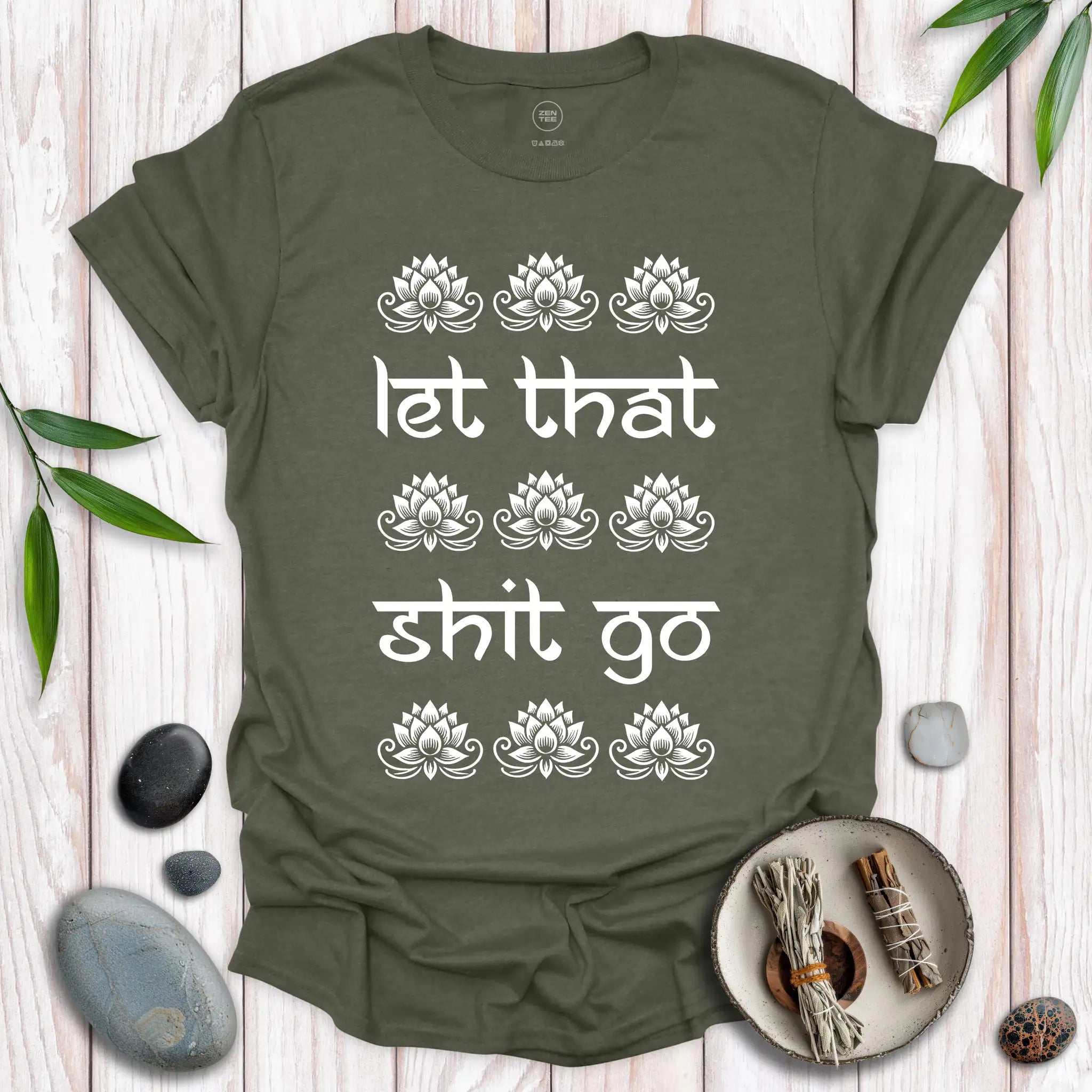 Let That Shit Go T-Shirt