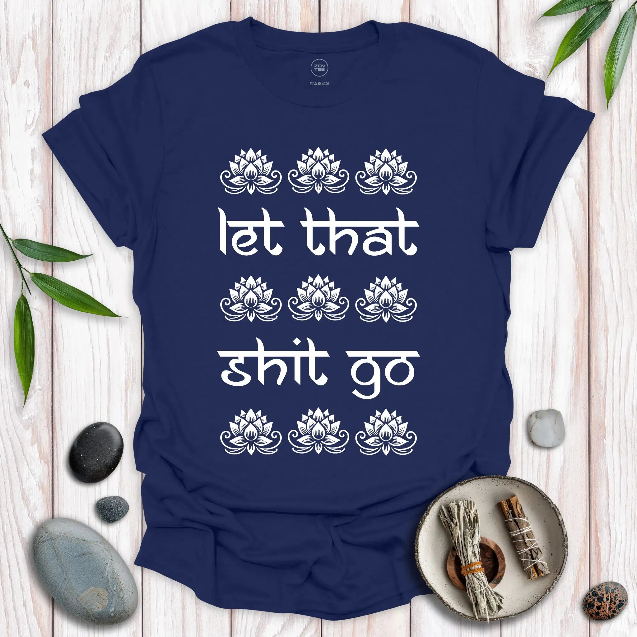 Let That Shit Go T-Shirt