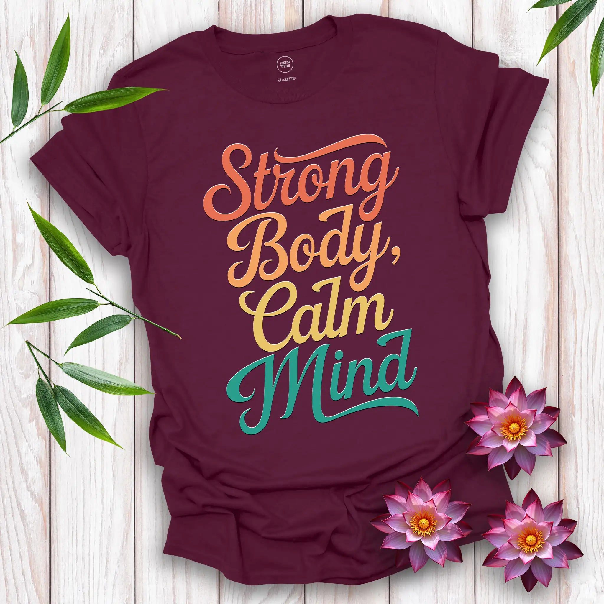 Strong Body, Calm Mind T-Shirt