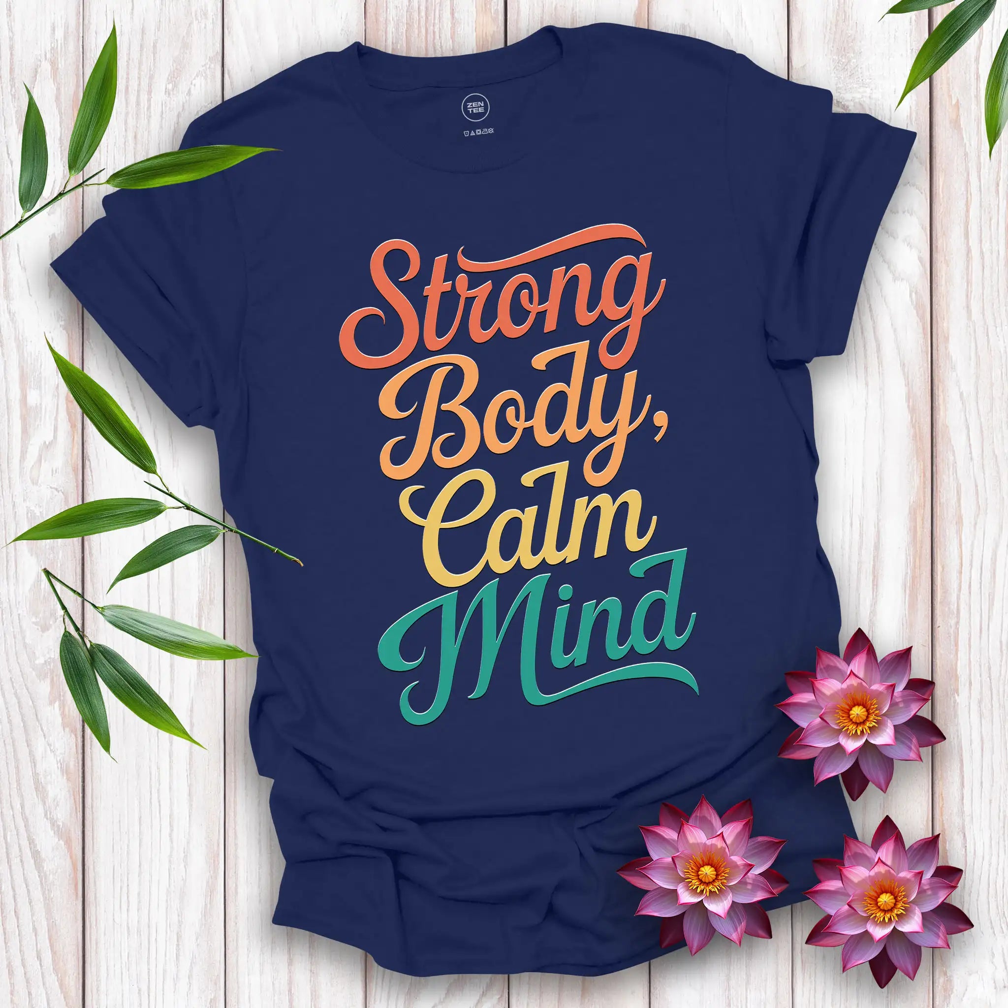 Strong Body, Calm Mind T-Shirt