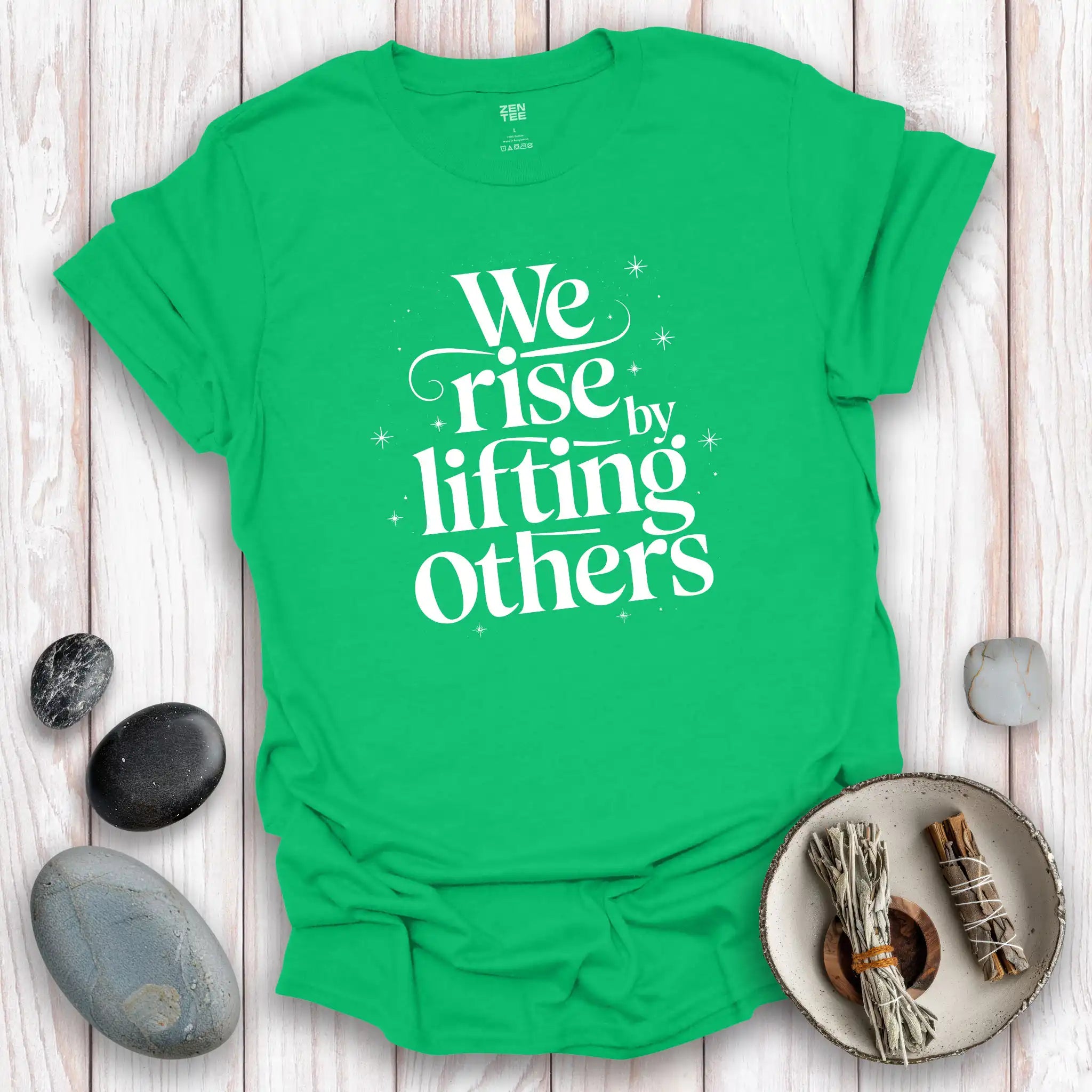 We Rise By Lifting Others T-Shirt