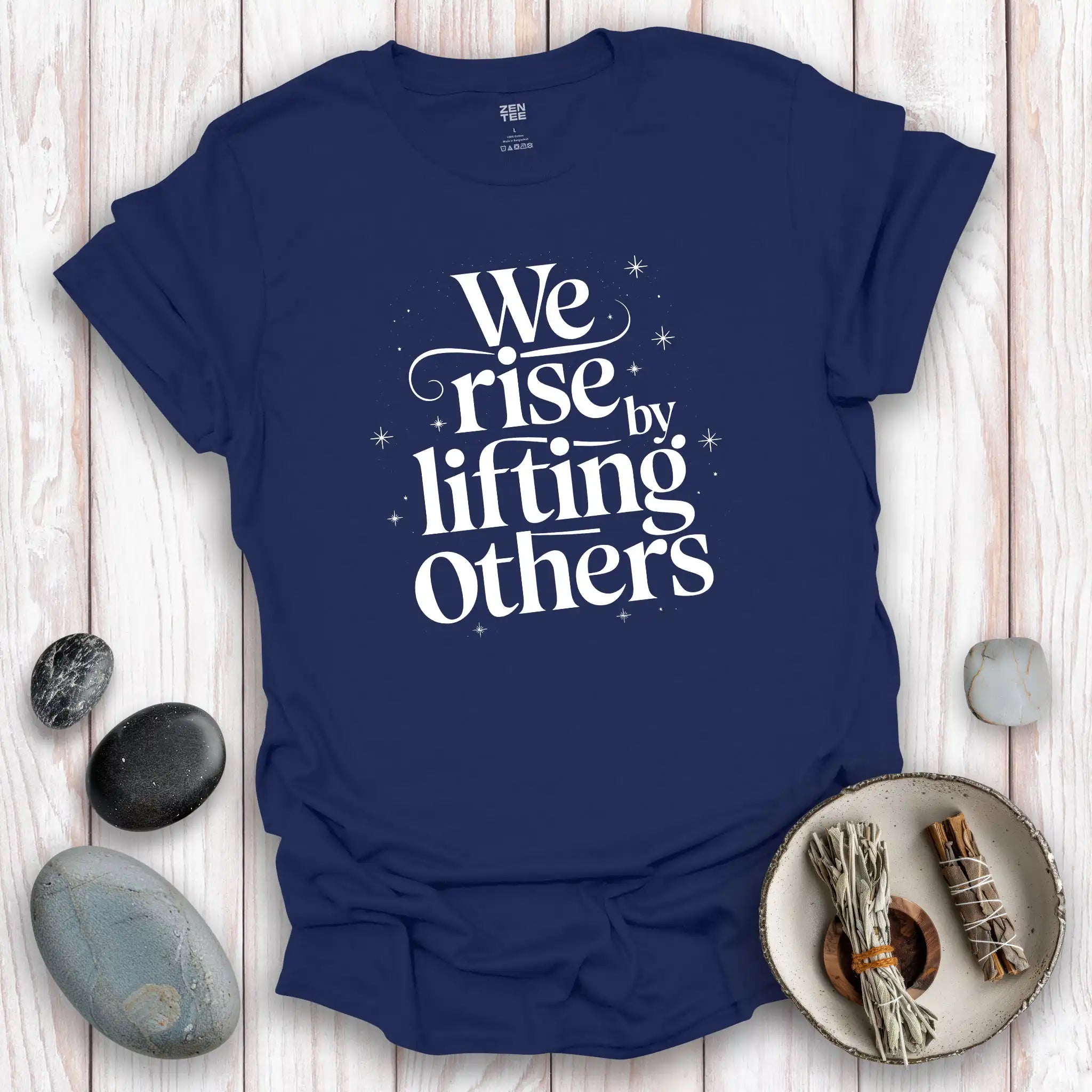 We Rise By Lifting Others T-Shirt