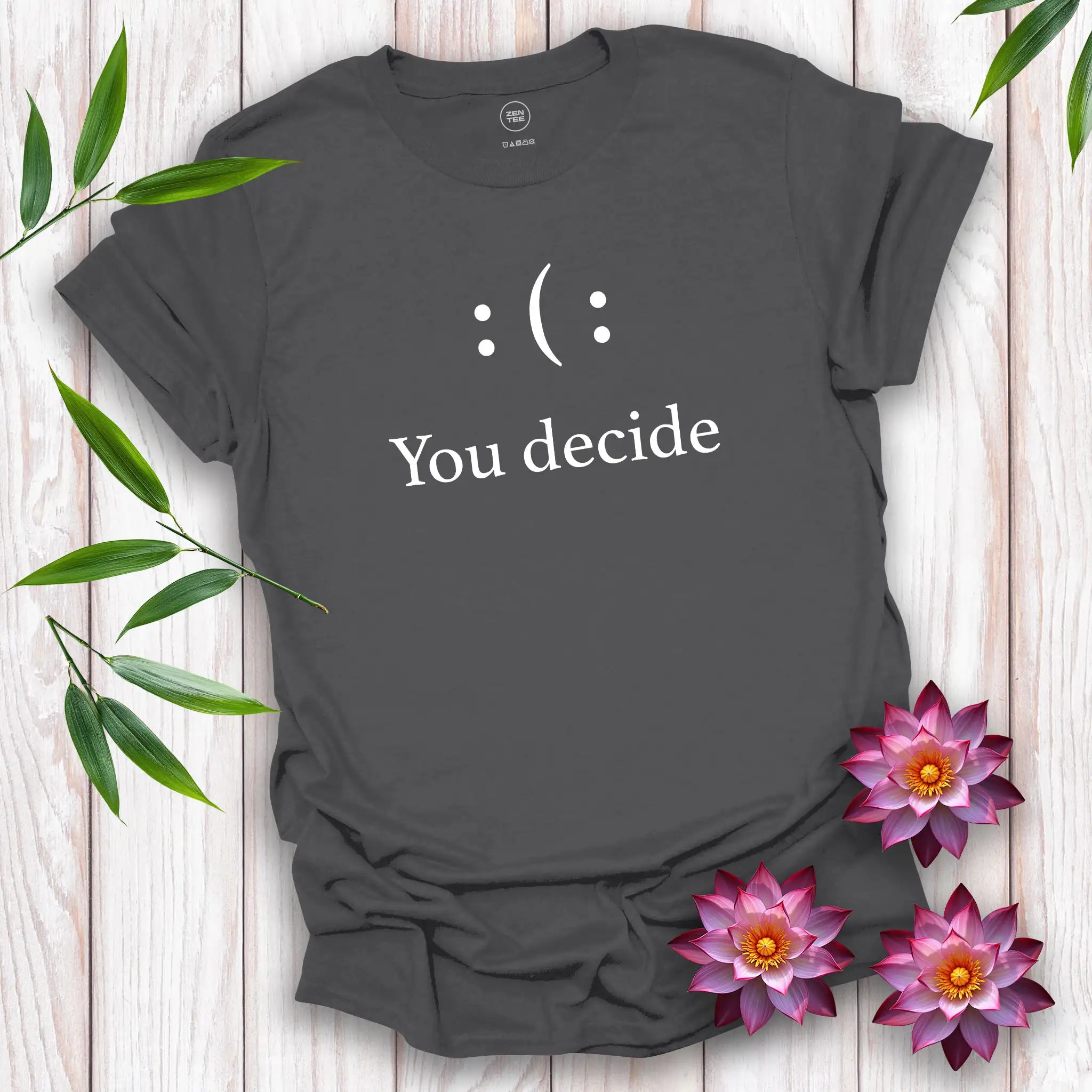 You Decide T-Shirt