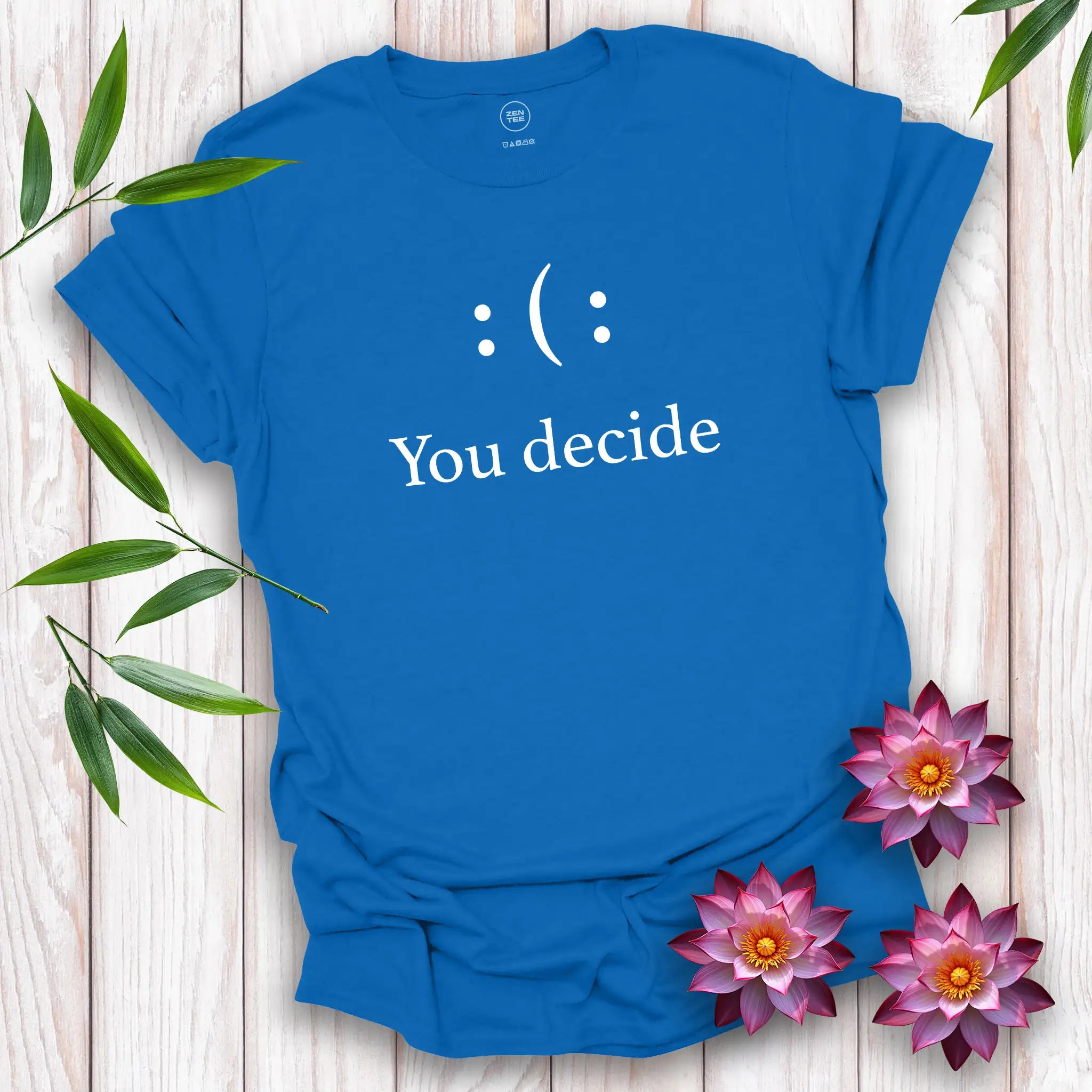 You Decide T-Shirt
